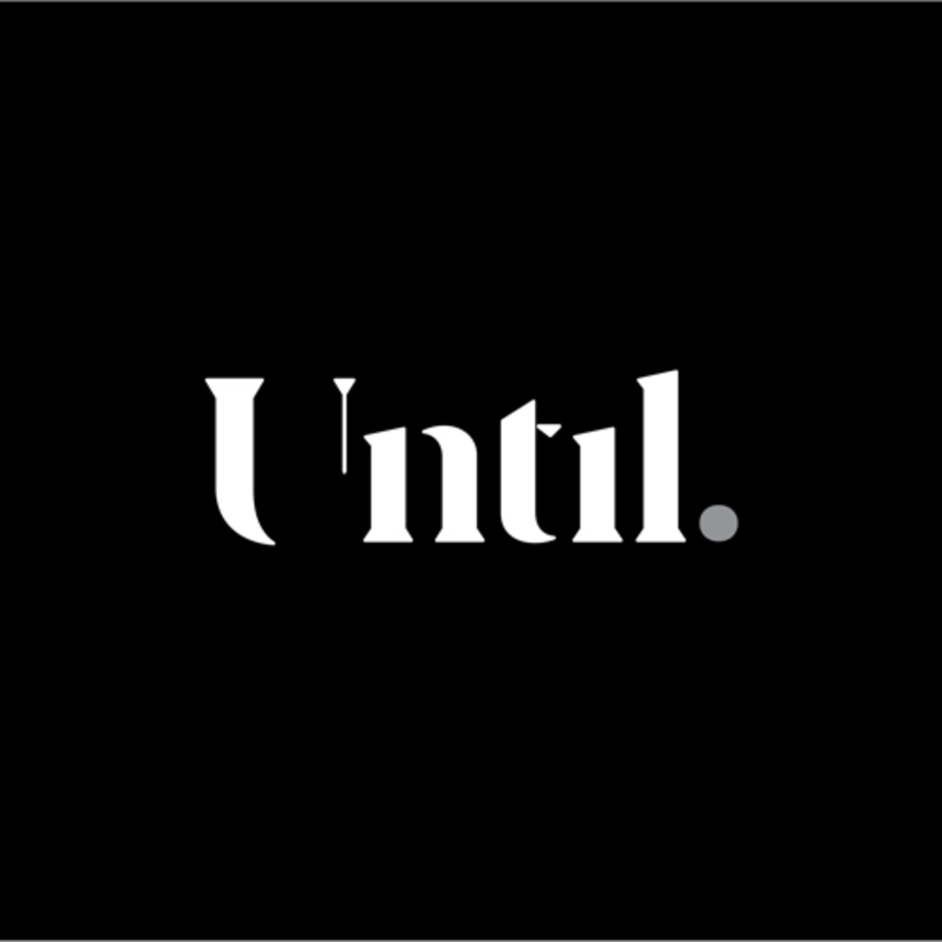 Until - Golf Podcast (Episode 1)
