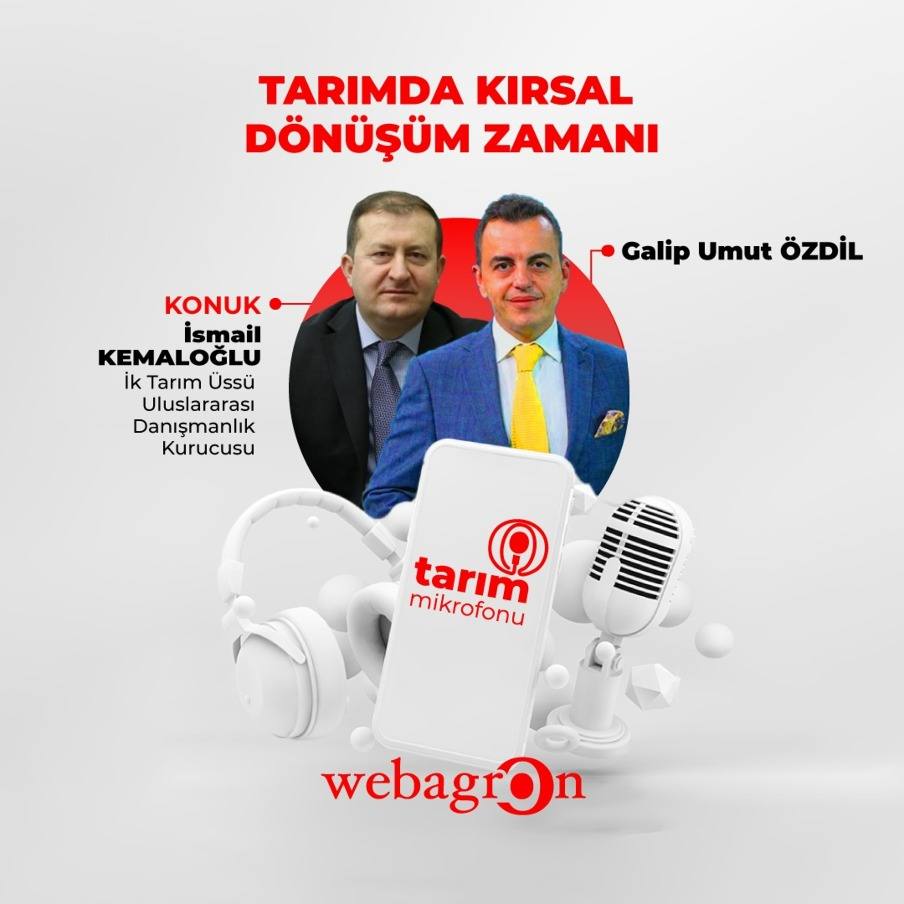 Tarım Mikrofonu - İk Tarım Üssü Uluslararası Danışmanlık Kurucusu İsmail Kemaloğlu | Tarımda Kırsal Dönüşüm Zamanı episode artwork