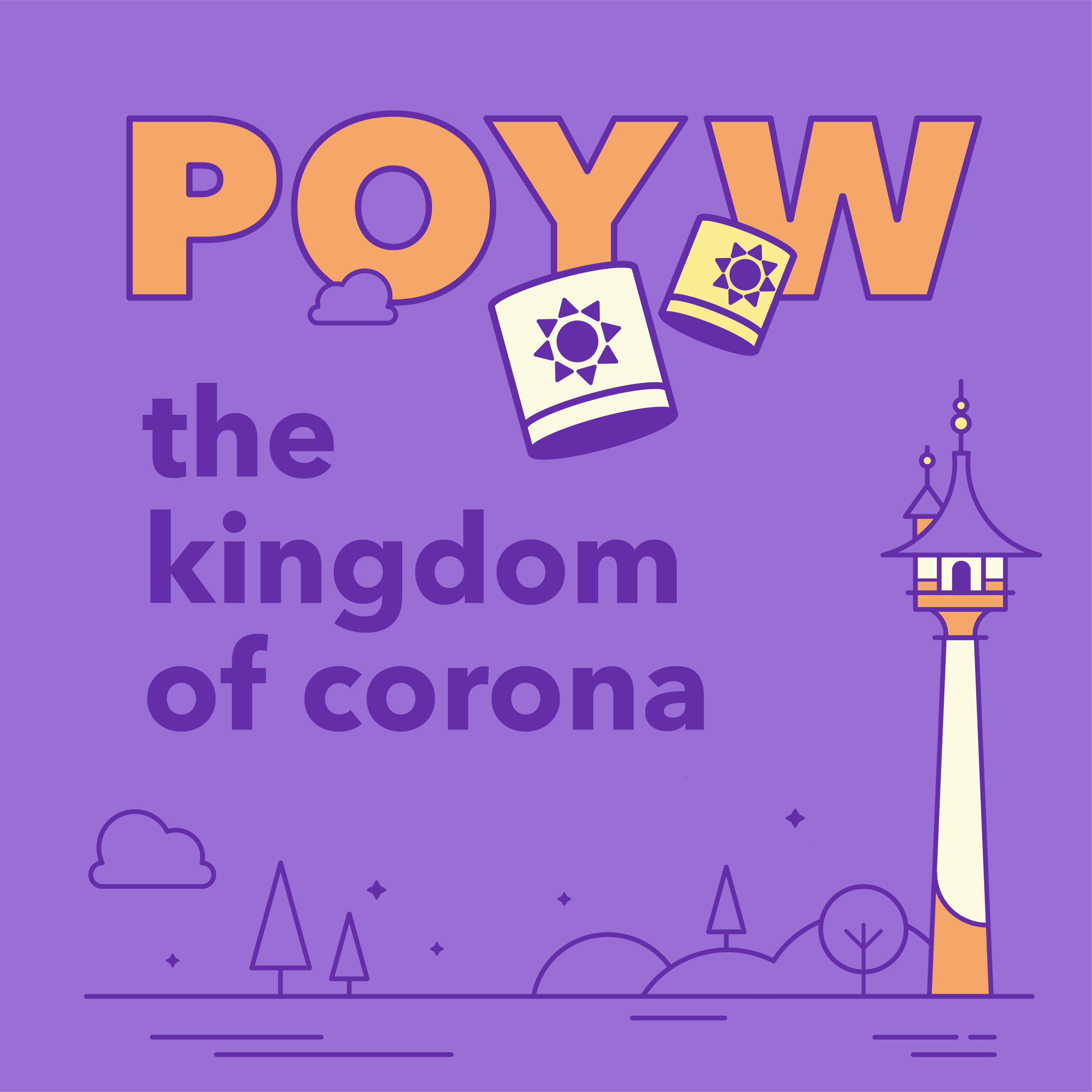 Pod of Your World: Episode 12 - The Kingdom of Corona