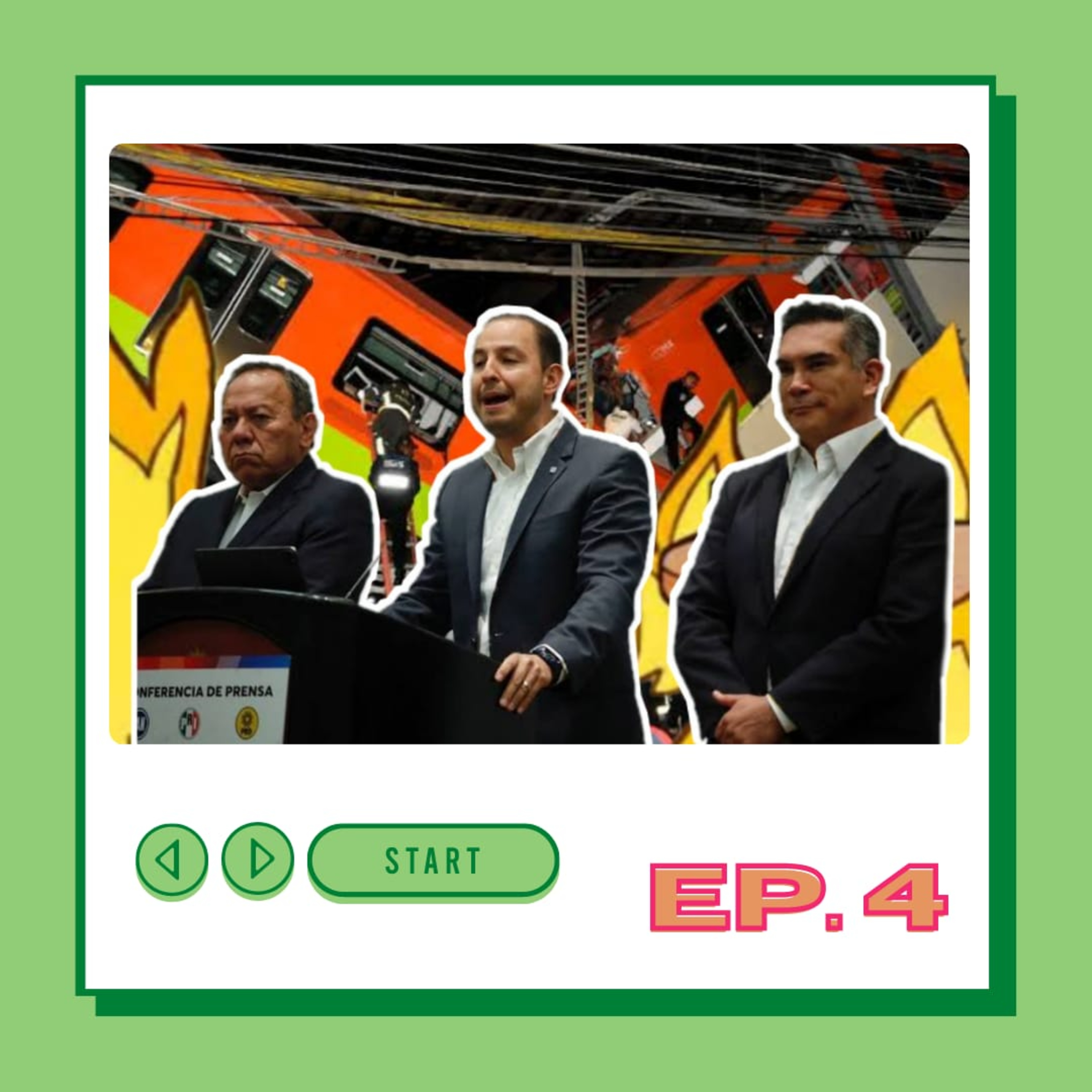 EP4: El Metro de la CDMX en llamas, humo y riesgo; Radiografía a la alianza Va X México ¿qué es y a dónde va?; Crisis ambiental ¿es el fin del hombre araña? episode artwork