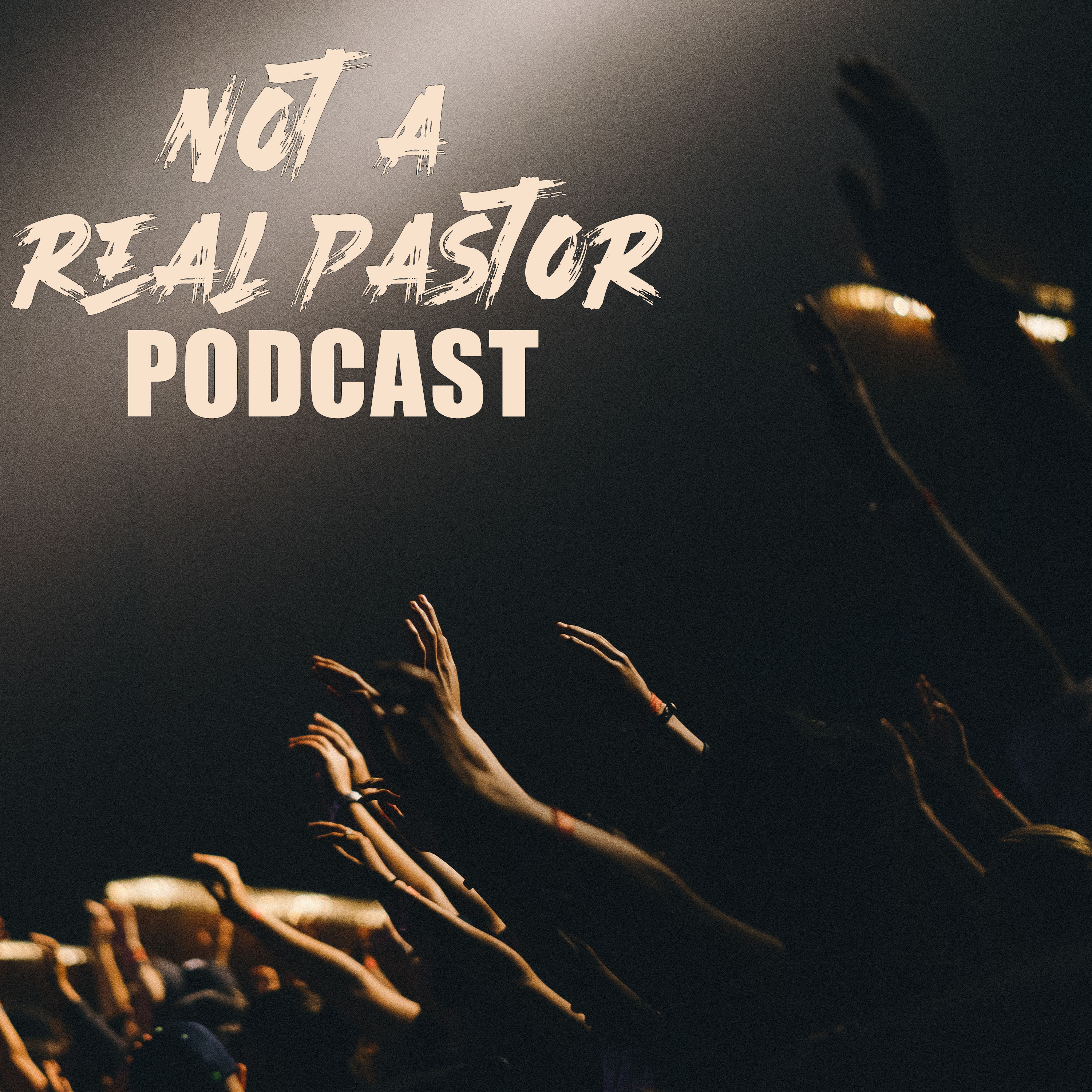 Not a Real Pastor Podcast
