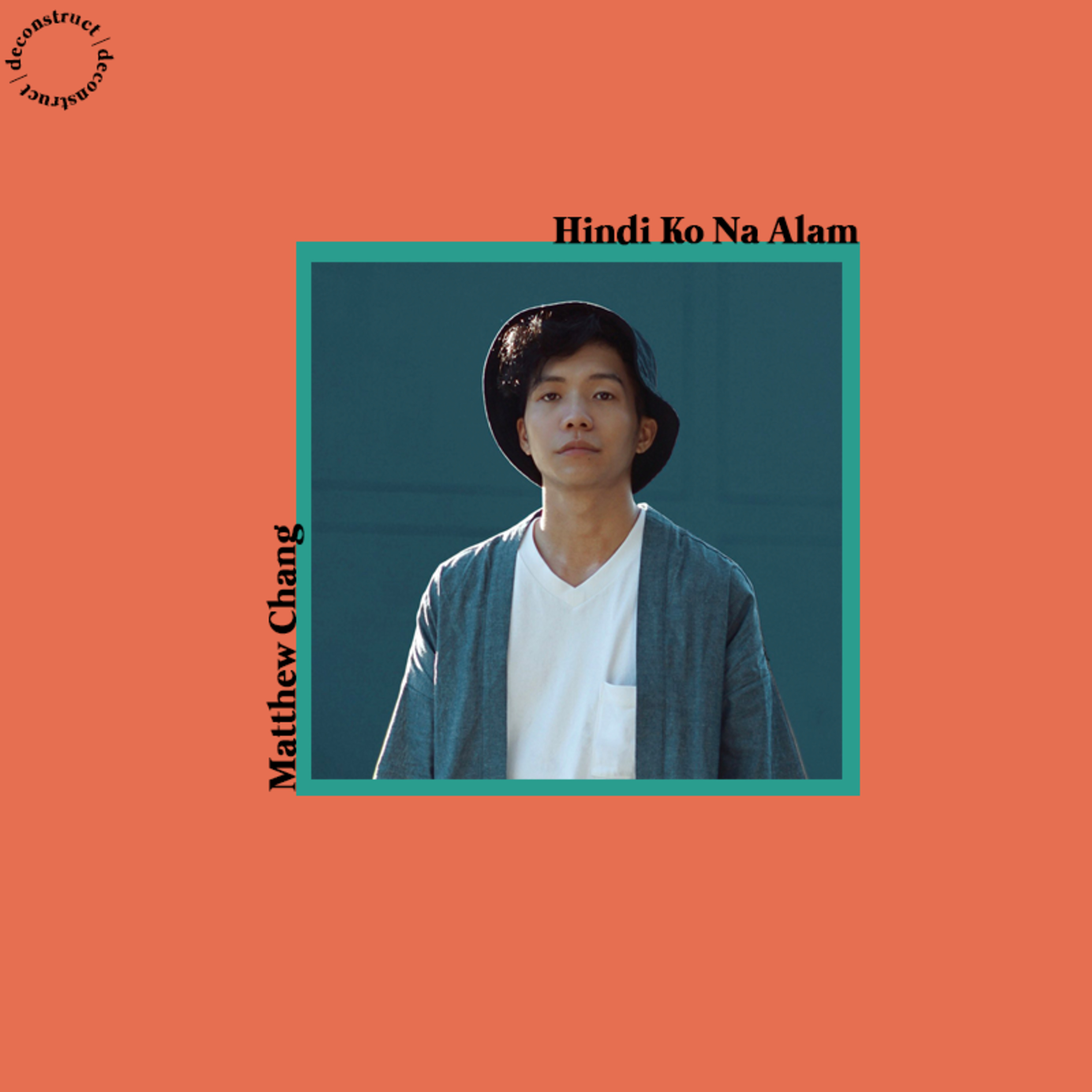 Hindi Ko Na Alam by Matthew Chang thumbnail