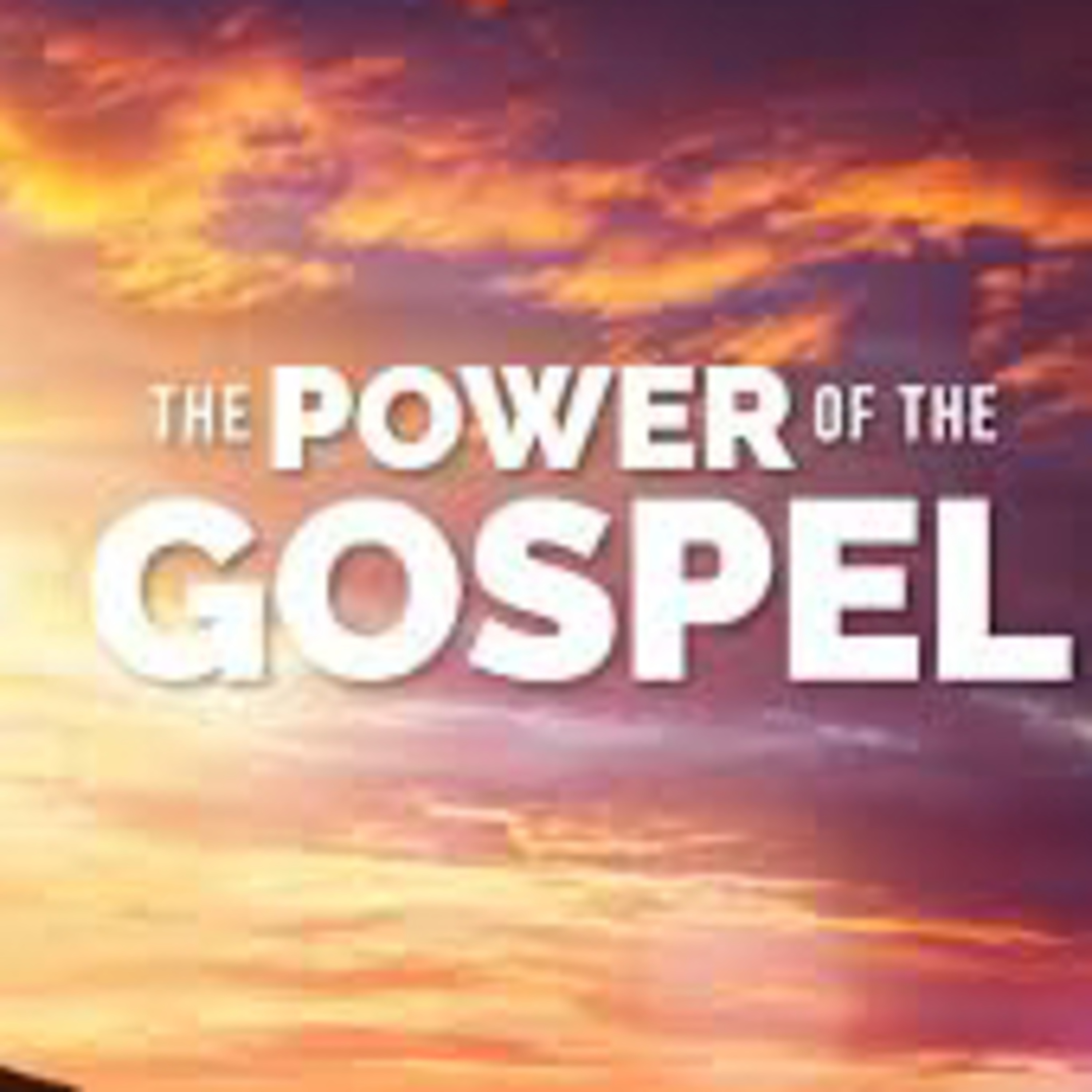 The power of the gospel  episode artwork