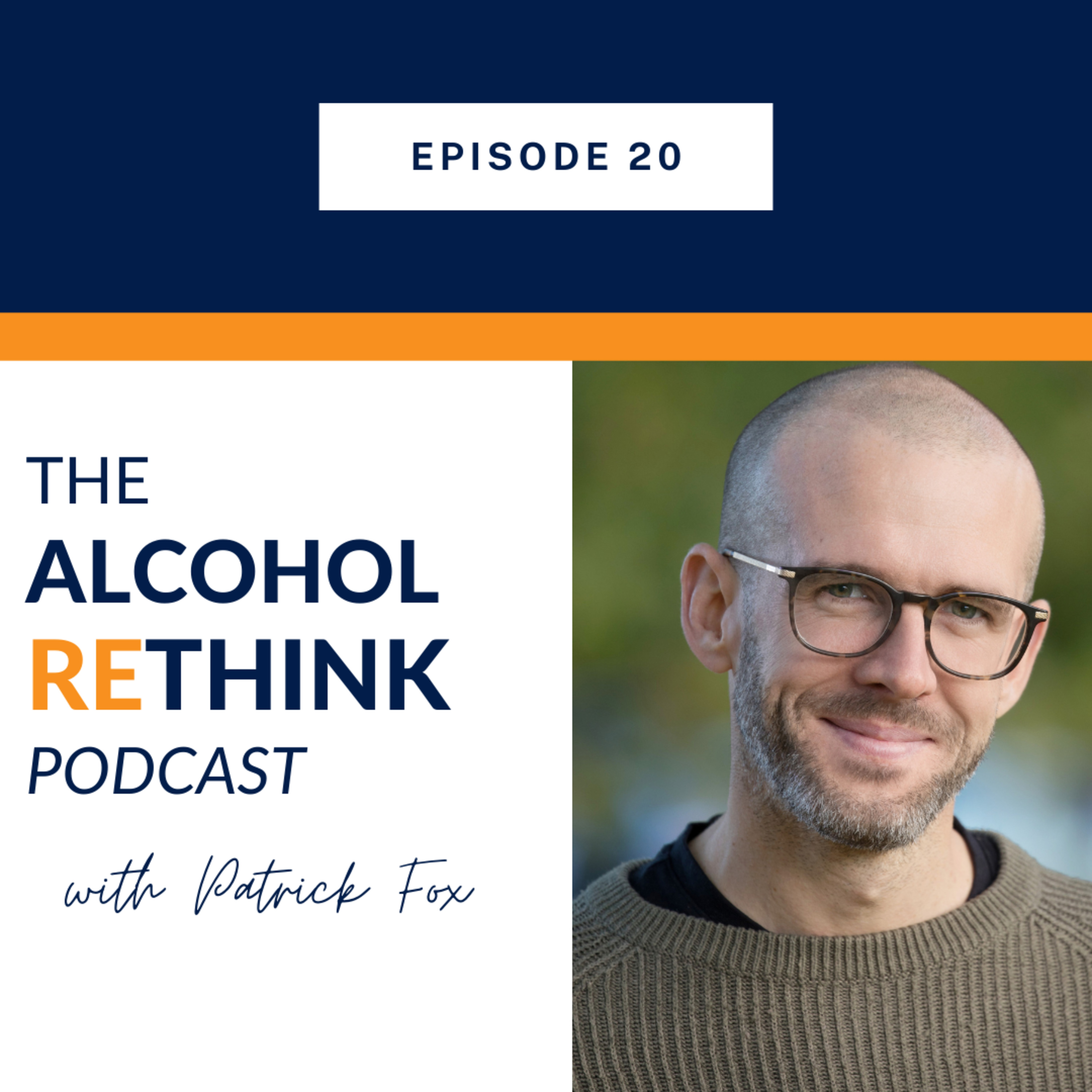 The Alcohol ReThink Podcast with Patrick Fox