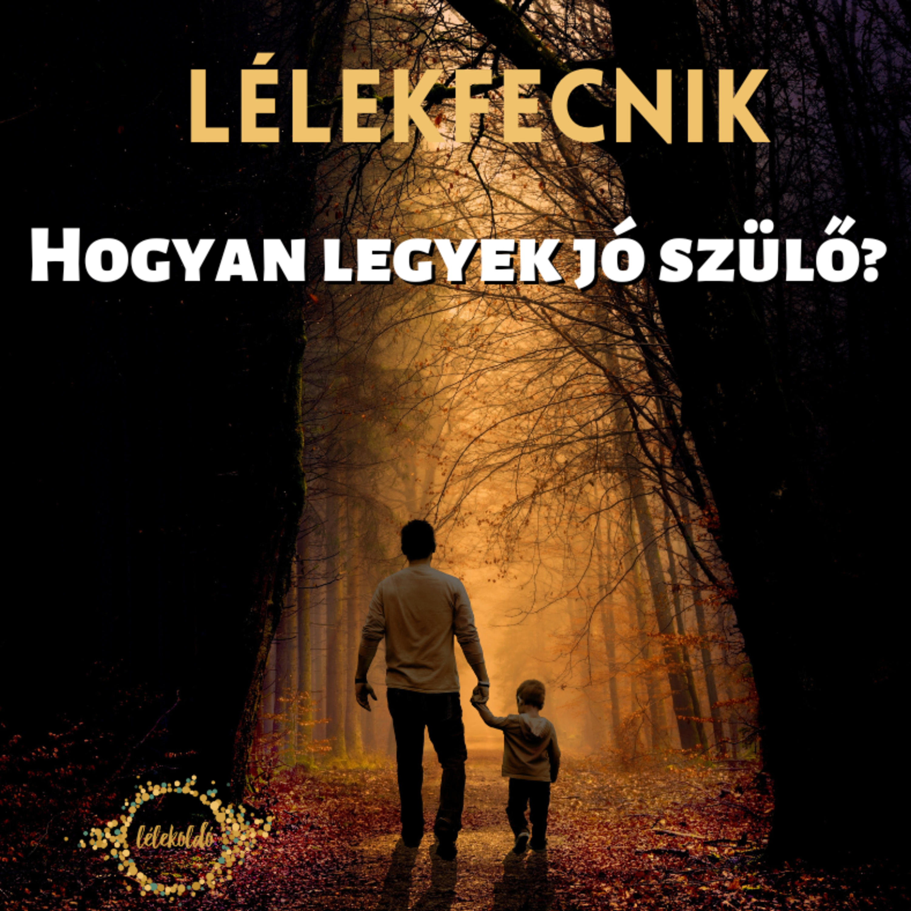 Lélekfecnik - Lélekoldó beszélgetések