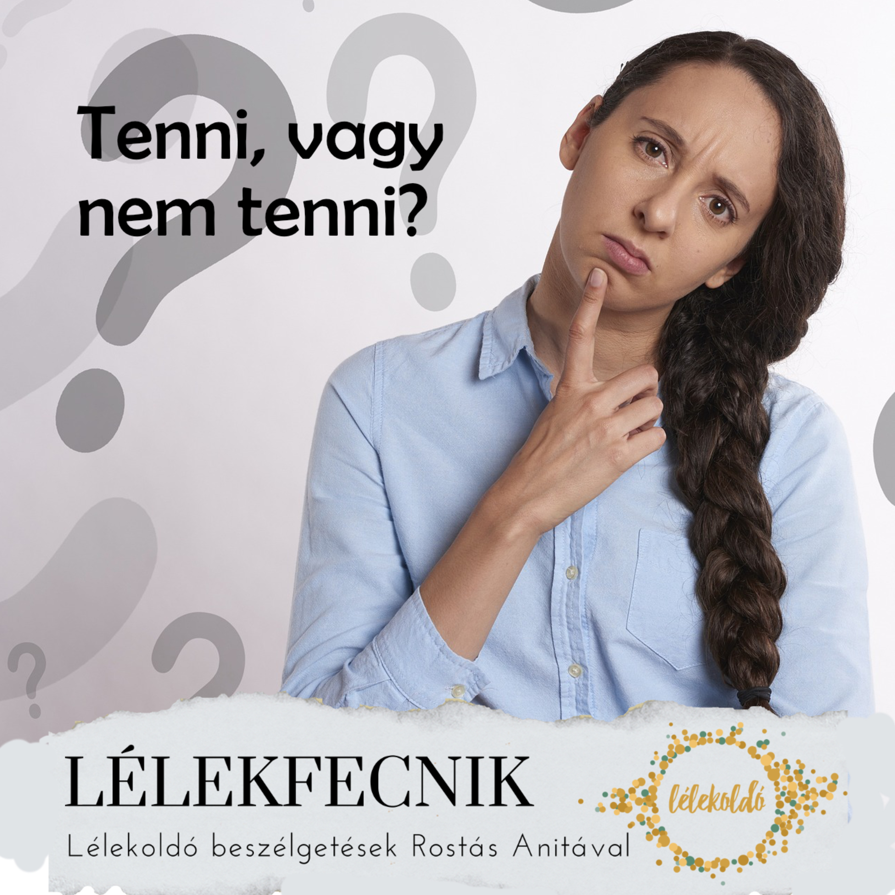 Lélekfecnik - Lélekoldó beszélgetések