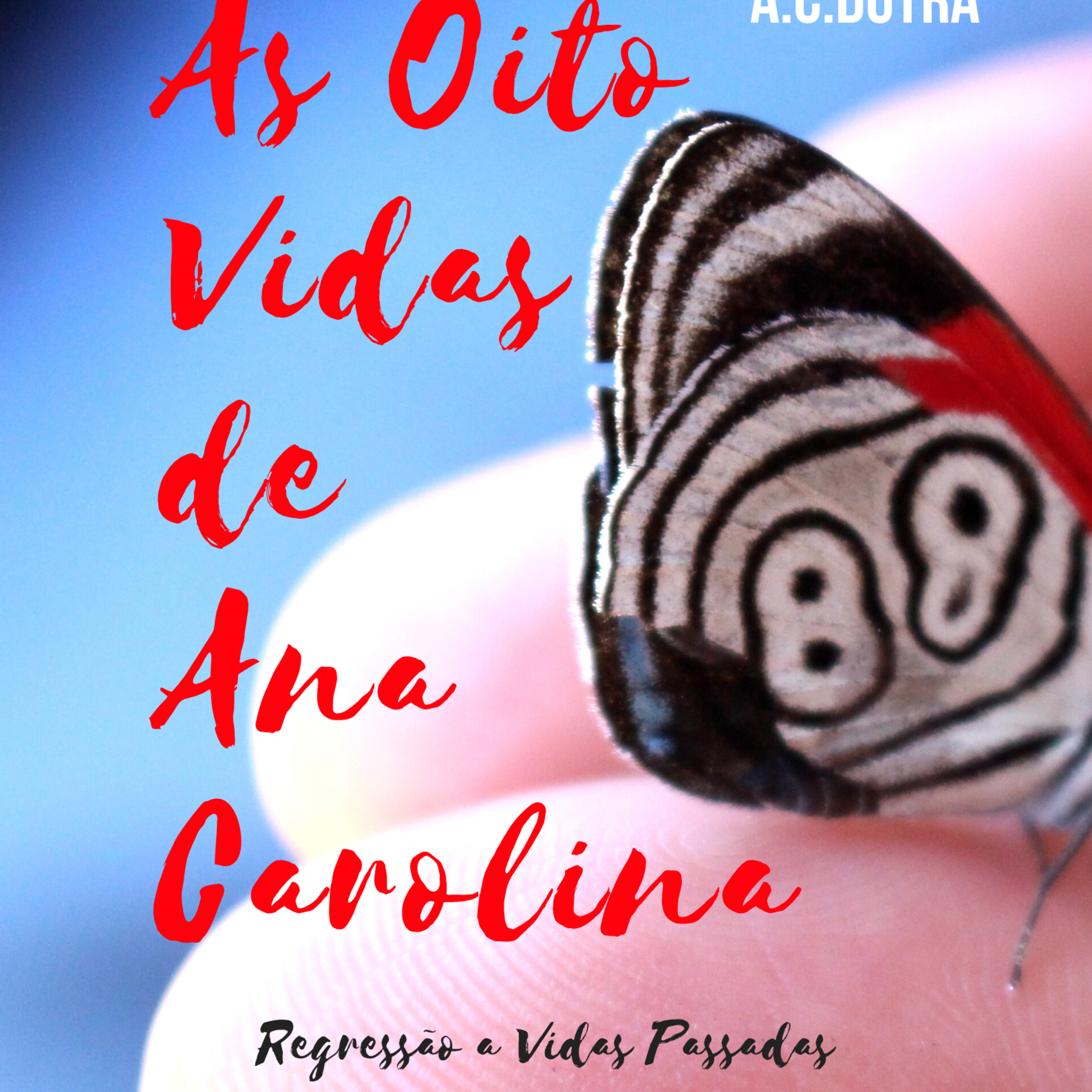 As Oito Vidas de Ana Carolina episode artwork
