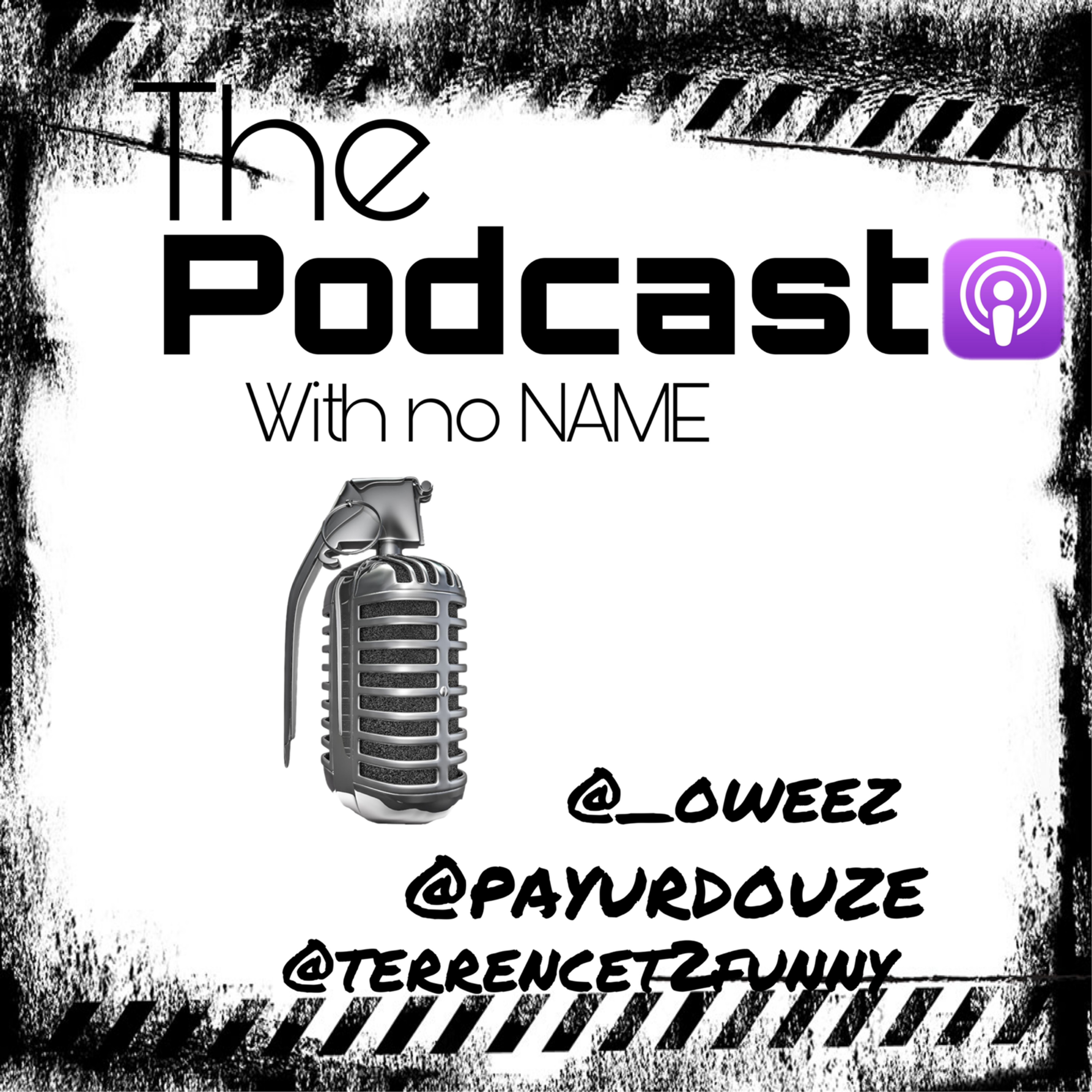 The Podcast With No Name