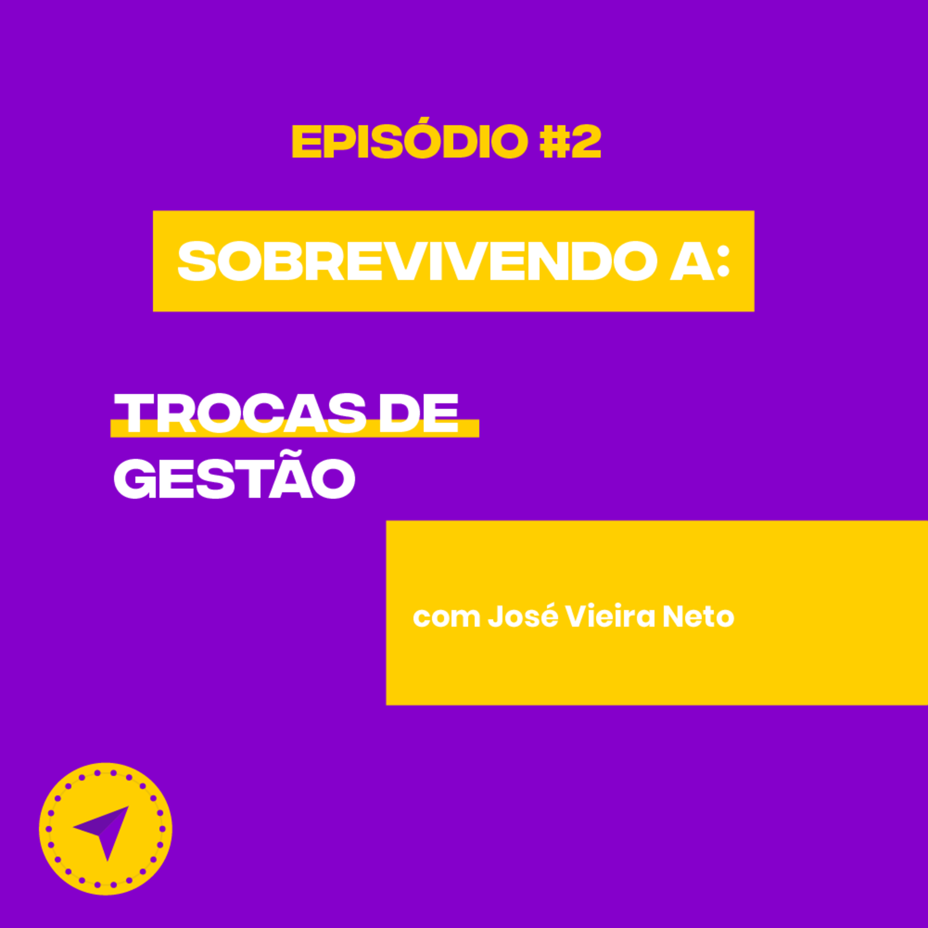 #2 Trocas de gestão e a continuidade da comunicação | José Vieira Neto episode artwork