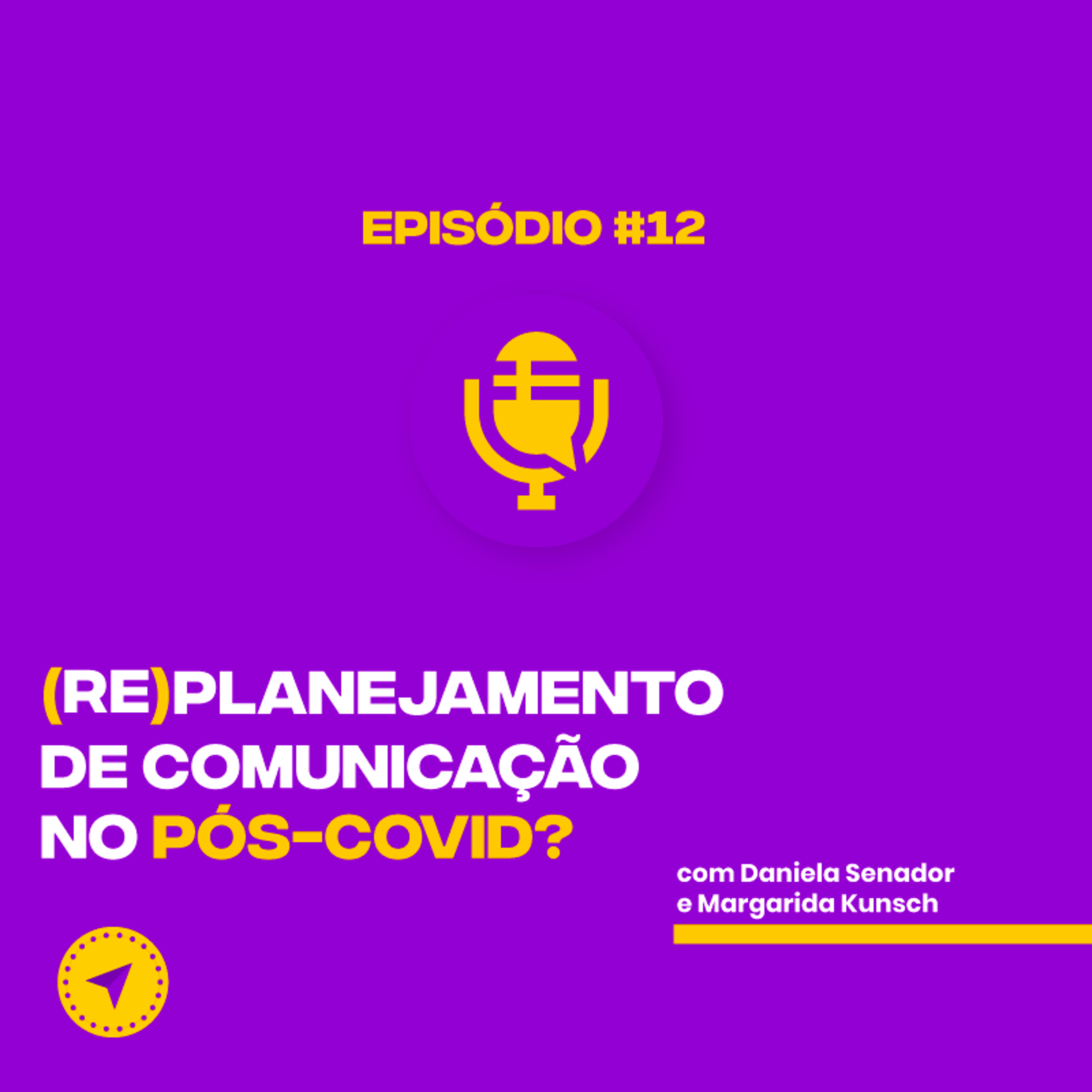 #12 (Re)planejamento de comunicação | Daniela Senador e Margarida Kunsch episode artwork