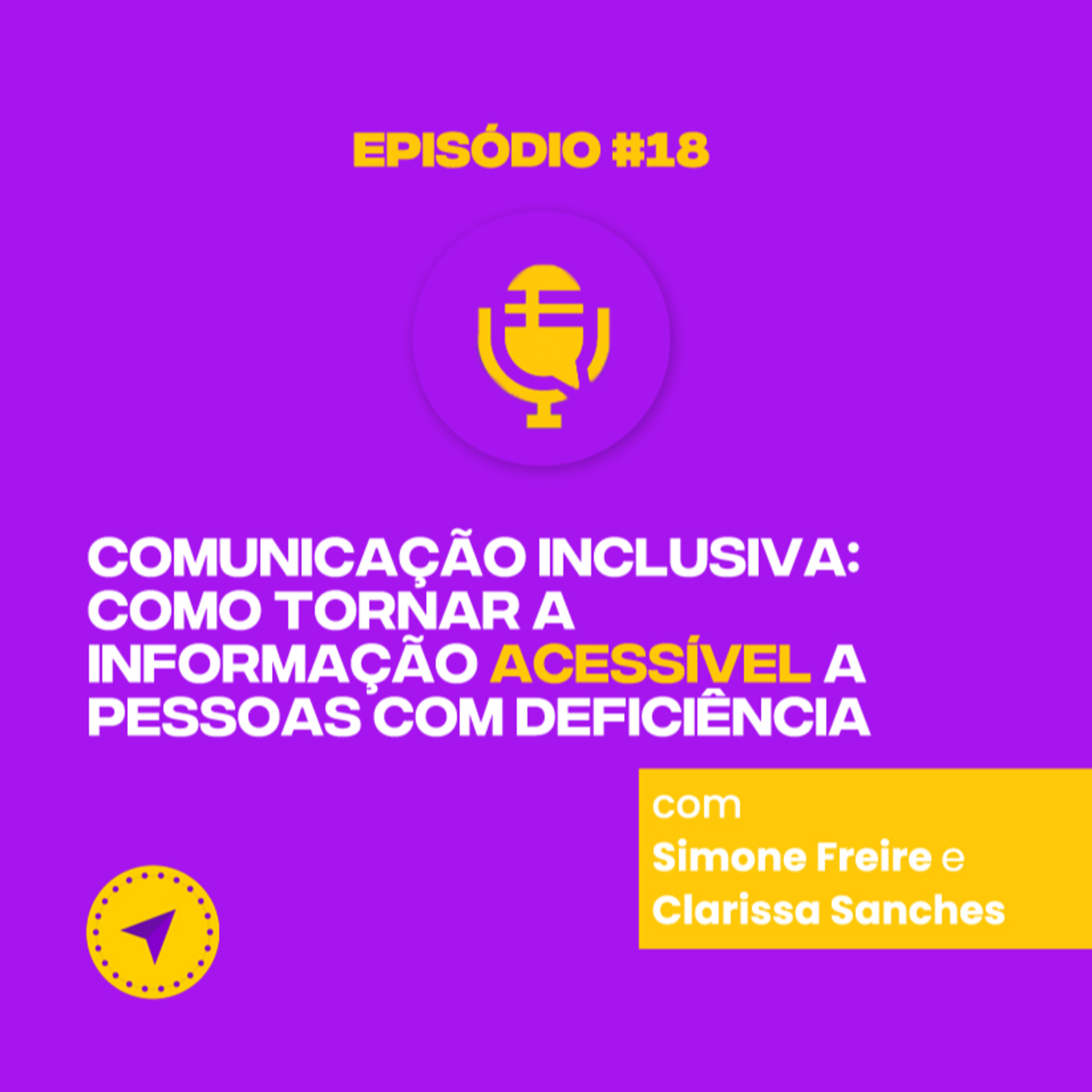 #18 Comunicação inclusiva: como tornar a informação acessível a pessoas com deficiência episode artwork