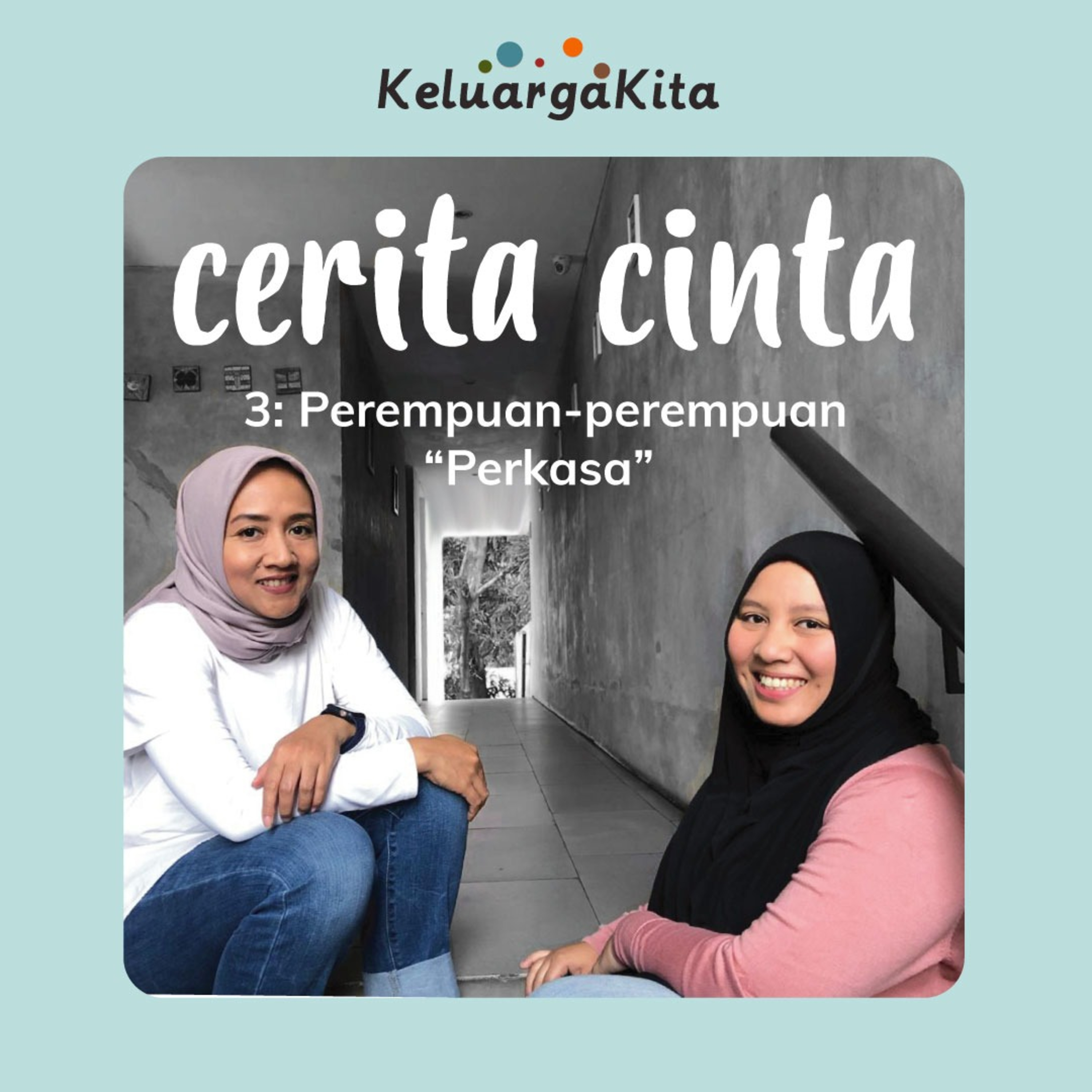 #CeritaCintaKeluargaKita