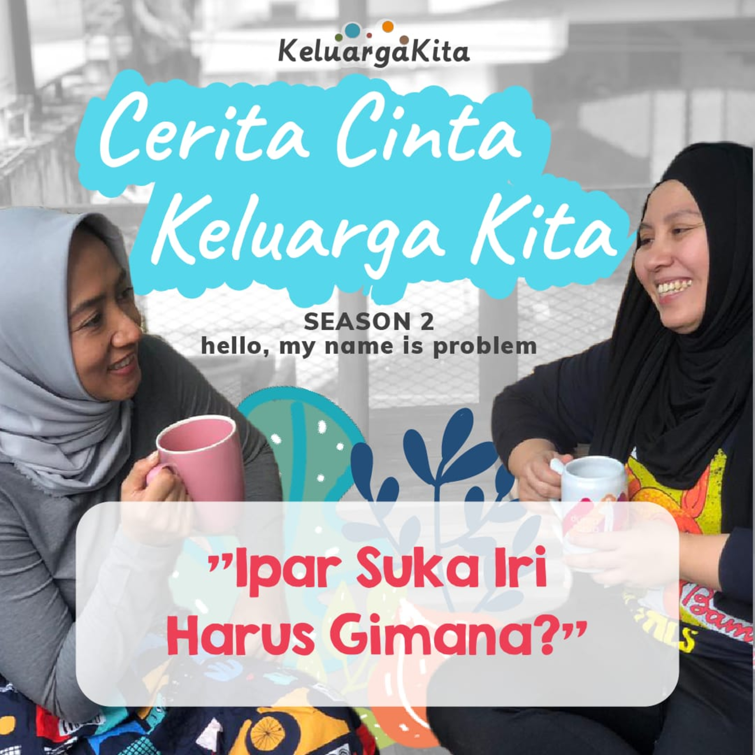 #CeritaCintaKeluargaKita