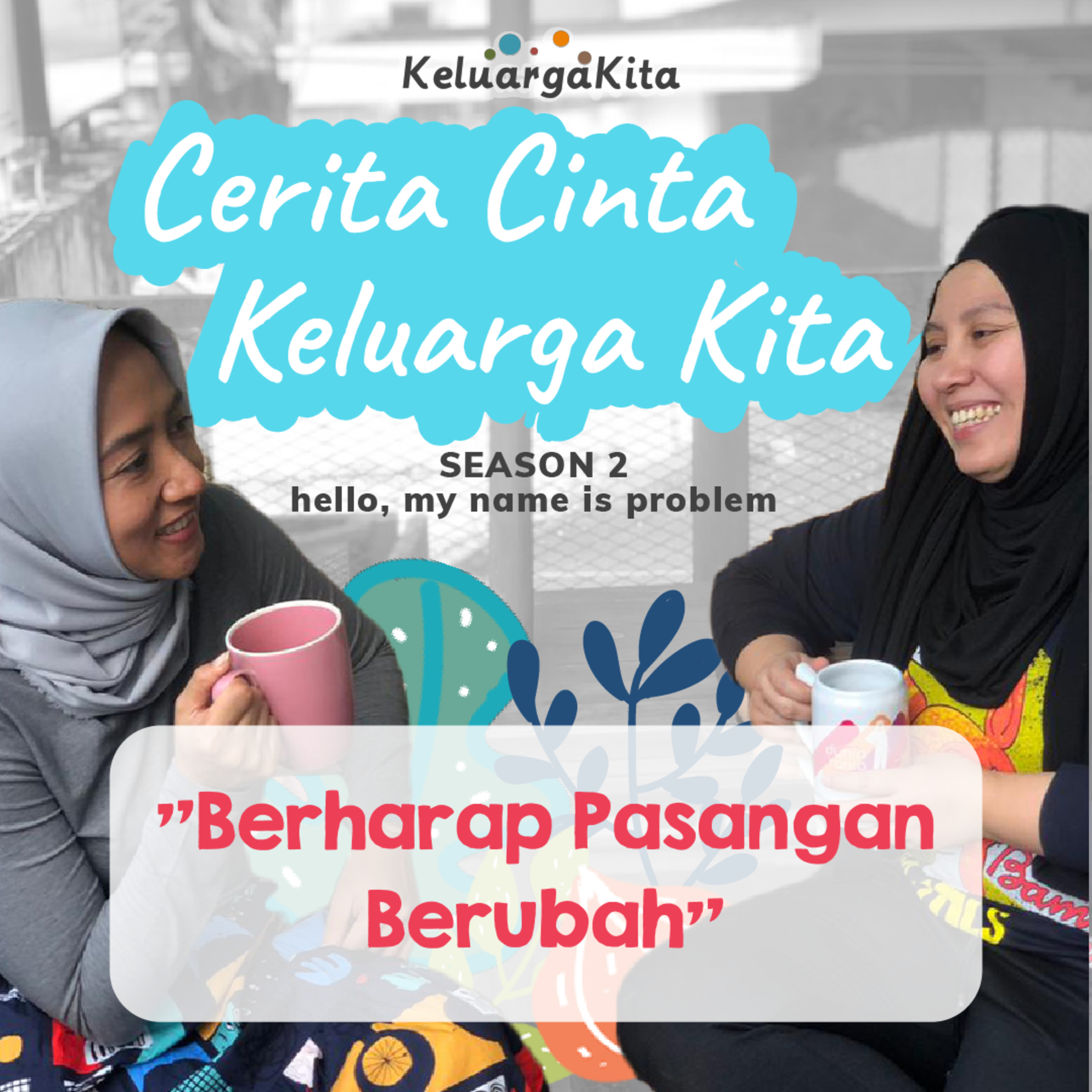 #CeritaCintaKeluargaKita