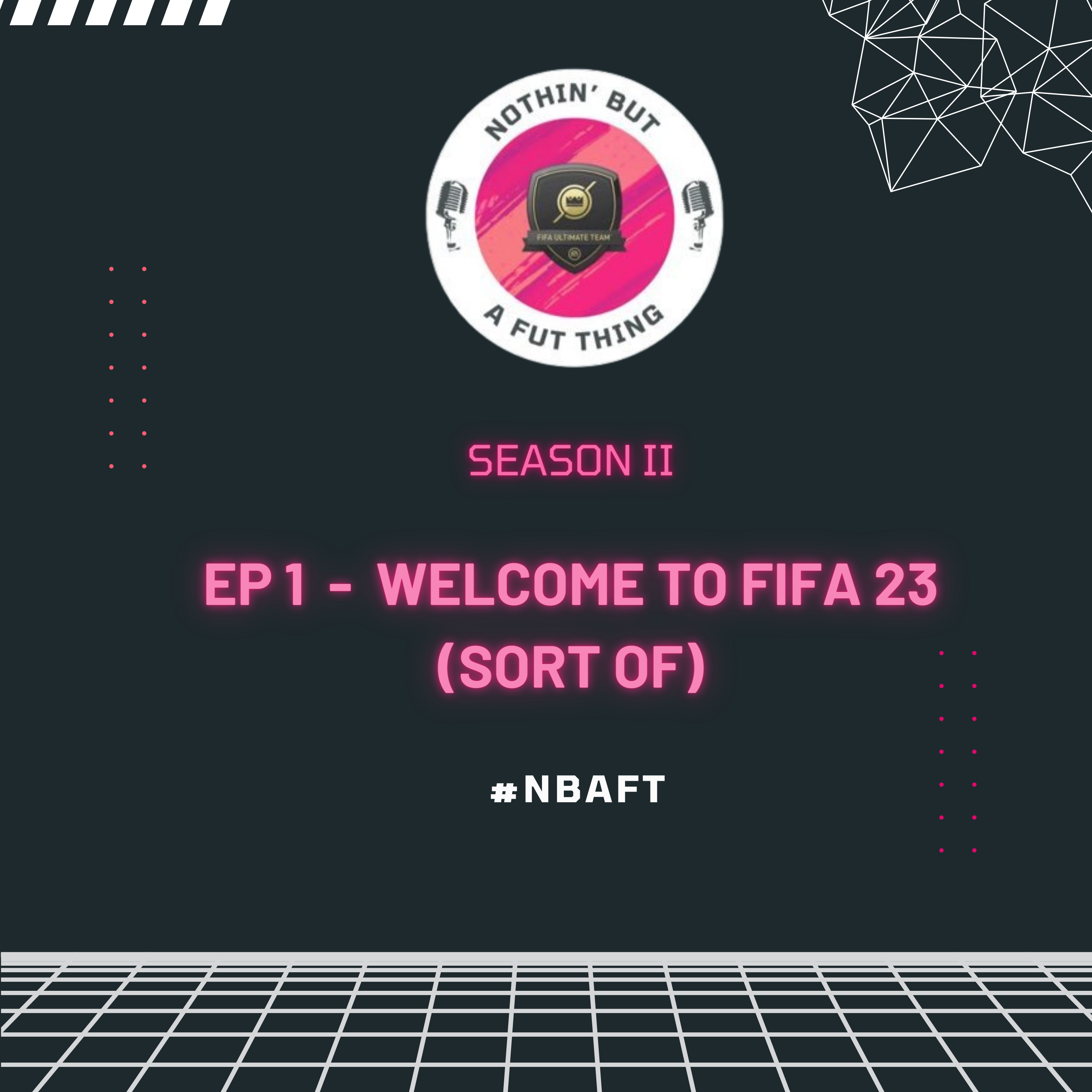 Nothin\' But A FUT Thing (NBAFT)