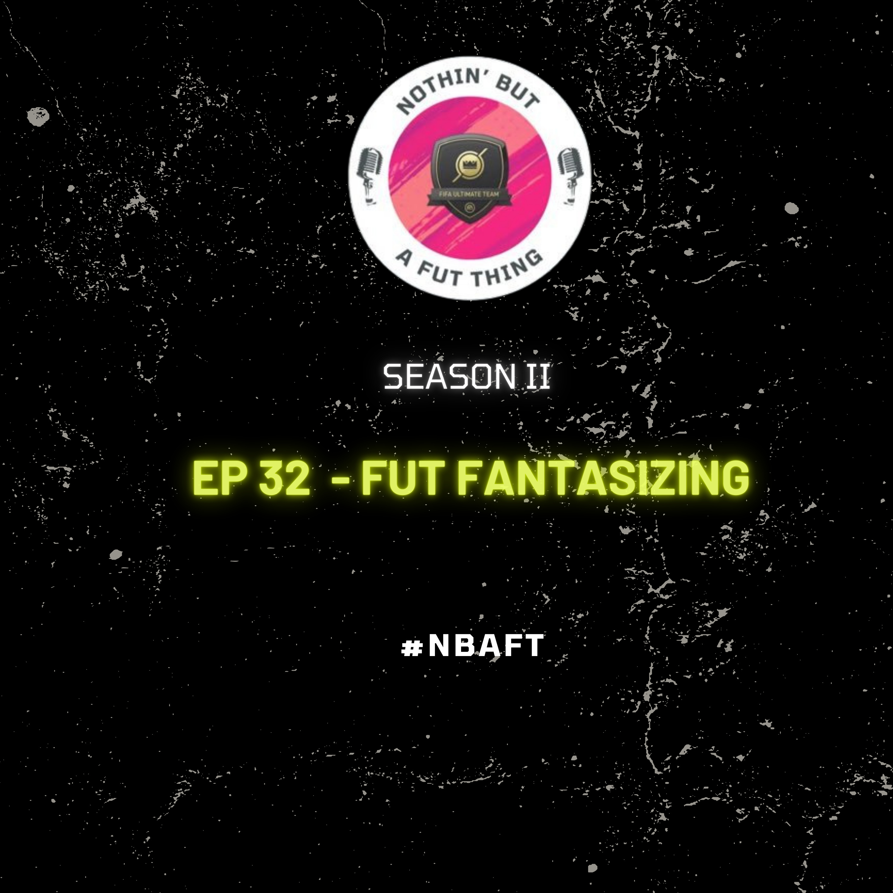 Nothin\' But A FUT Thing (NBAFT)