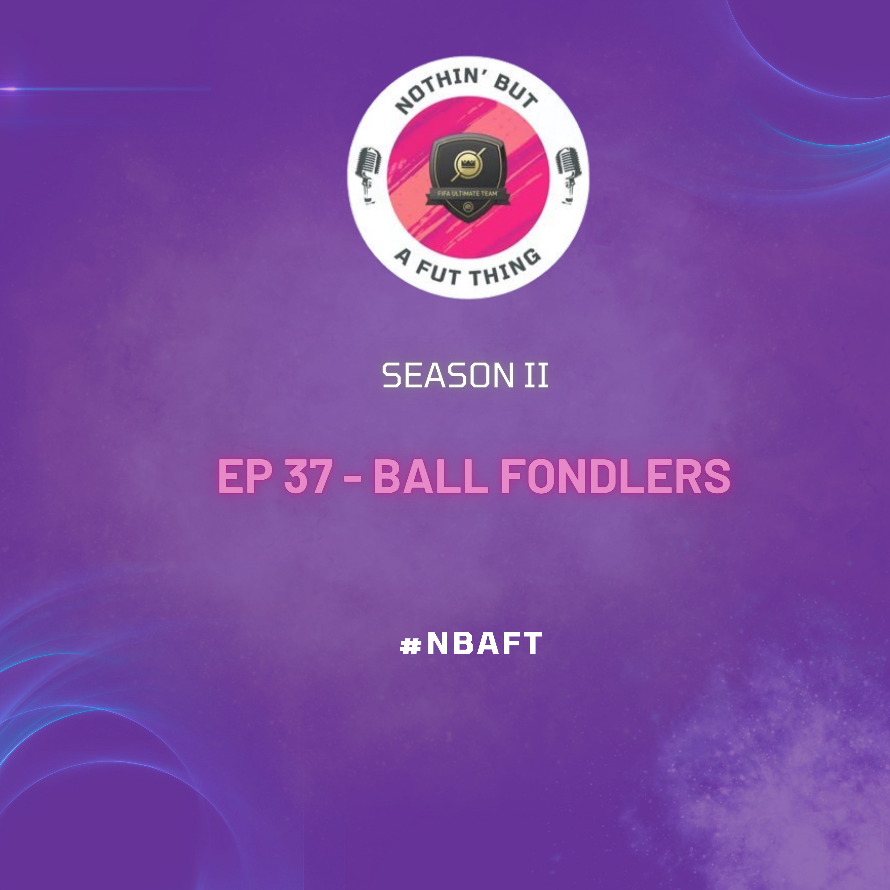 Nothin\' But A FUT Thing (NBAFT)