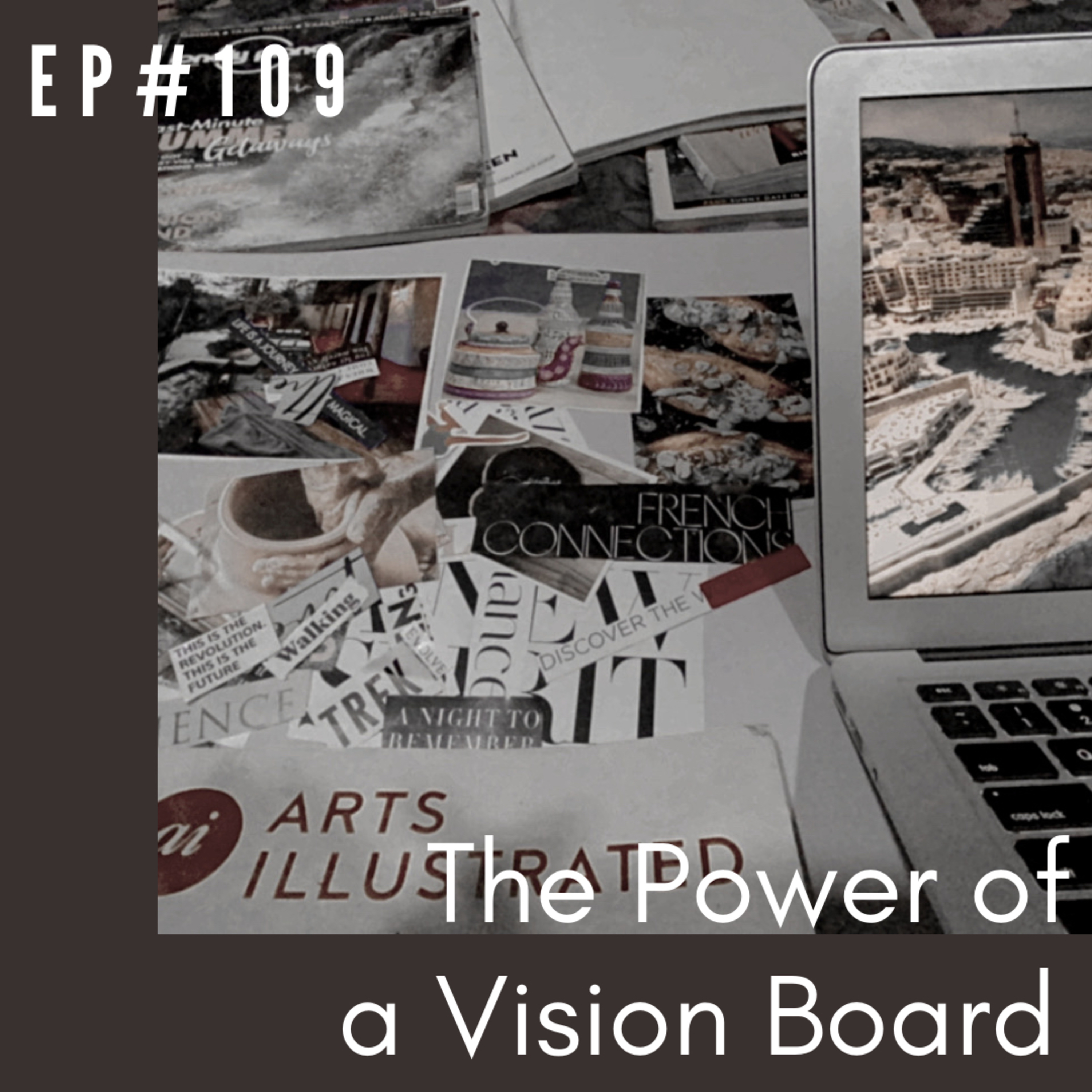 Ep #109 Minutes of Happiness - The Power of a Vision Board