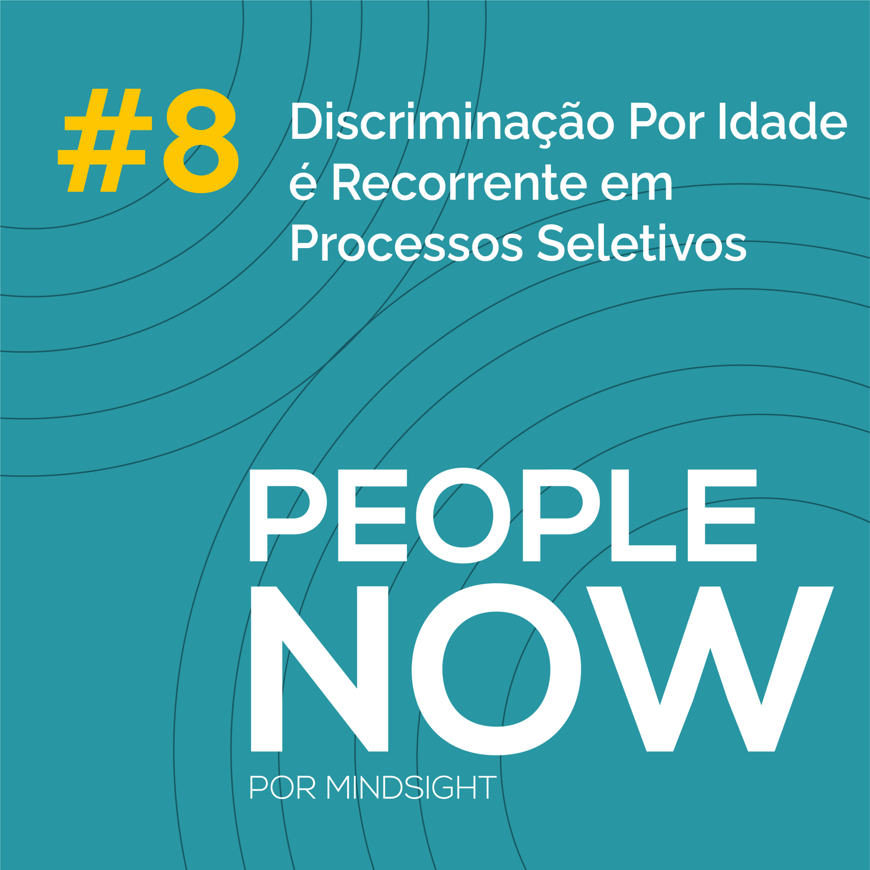 Discriminação Por Idade é Recorrente em Processos Seletivos - People Now #08