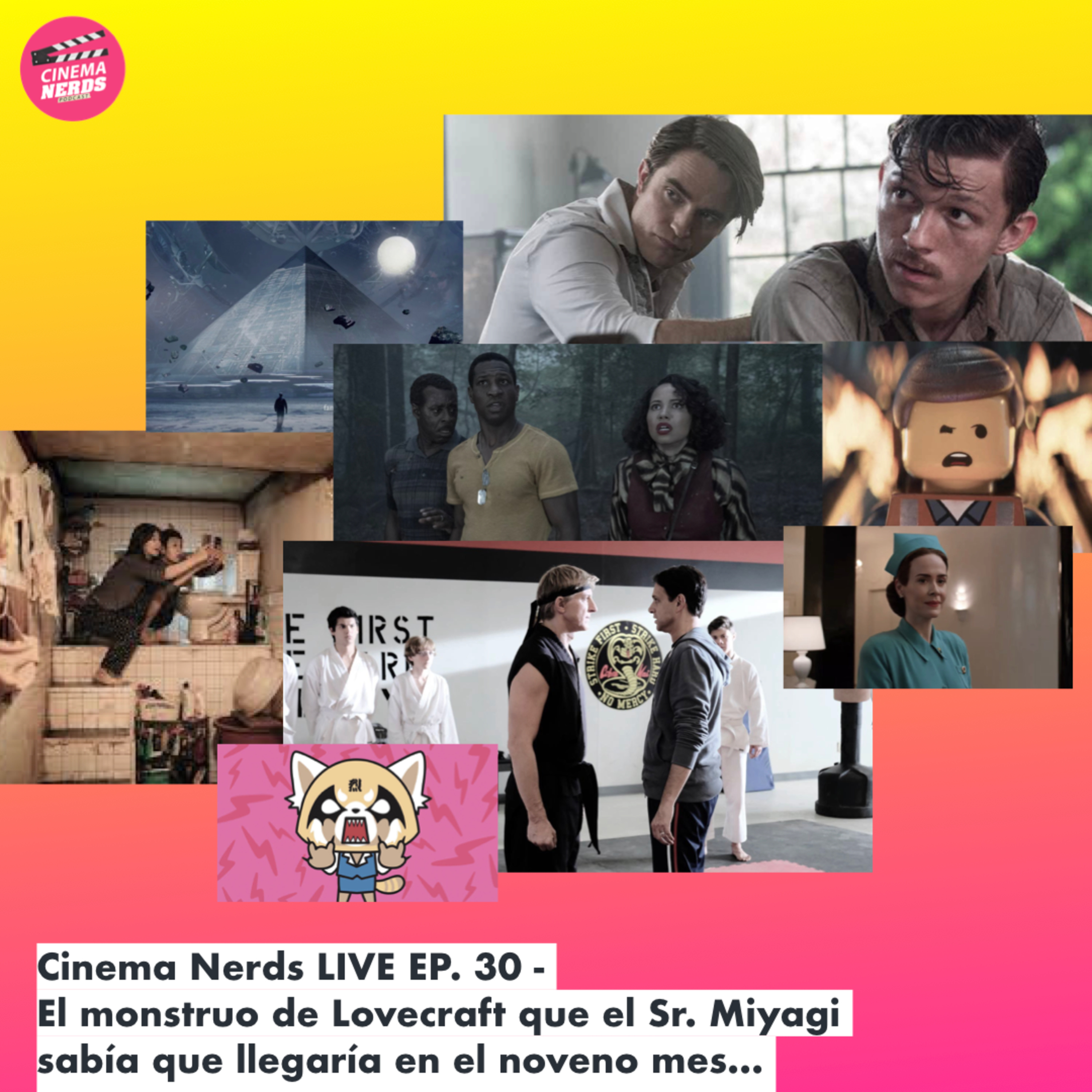 Cinema Nerds LIVE EP. 30 - El monstruo de Lovecraft que el Sr. Miyagi sabía que llegaría en el noveno mes… episode artwork