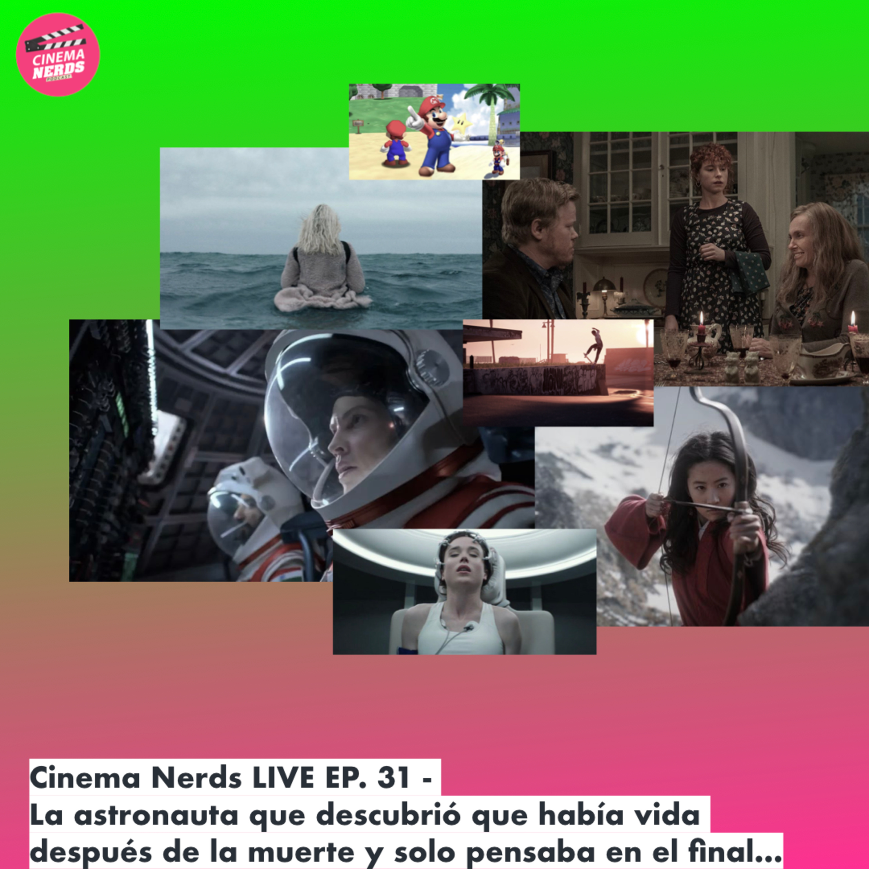 Cinema Nerds LIVE EP. 31 - La astronauta que descubrió que había vida después de la muerte y solo pensaba en el final... episode artwork