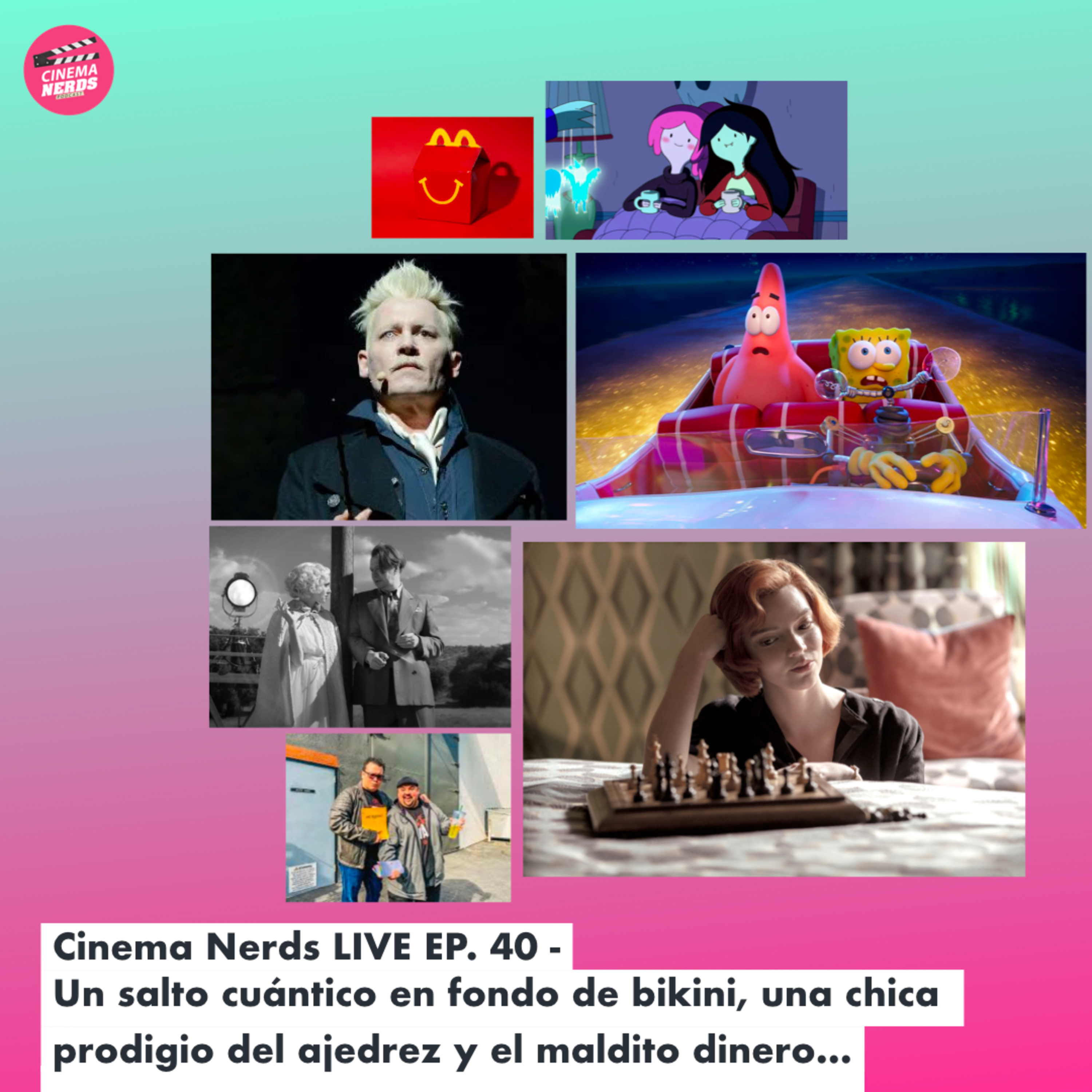 Cinema Nerds LIVE EP. 40 -  Un salto cuántico en fondo de bikini, una chica prodigio del ajedrez y el maldito dinero…  episode artwork