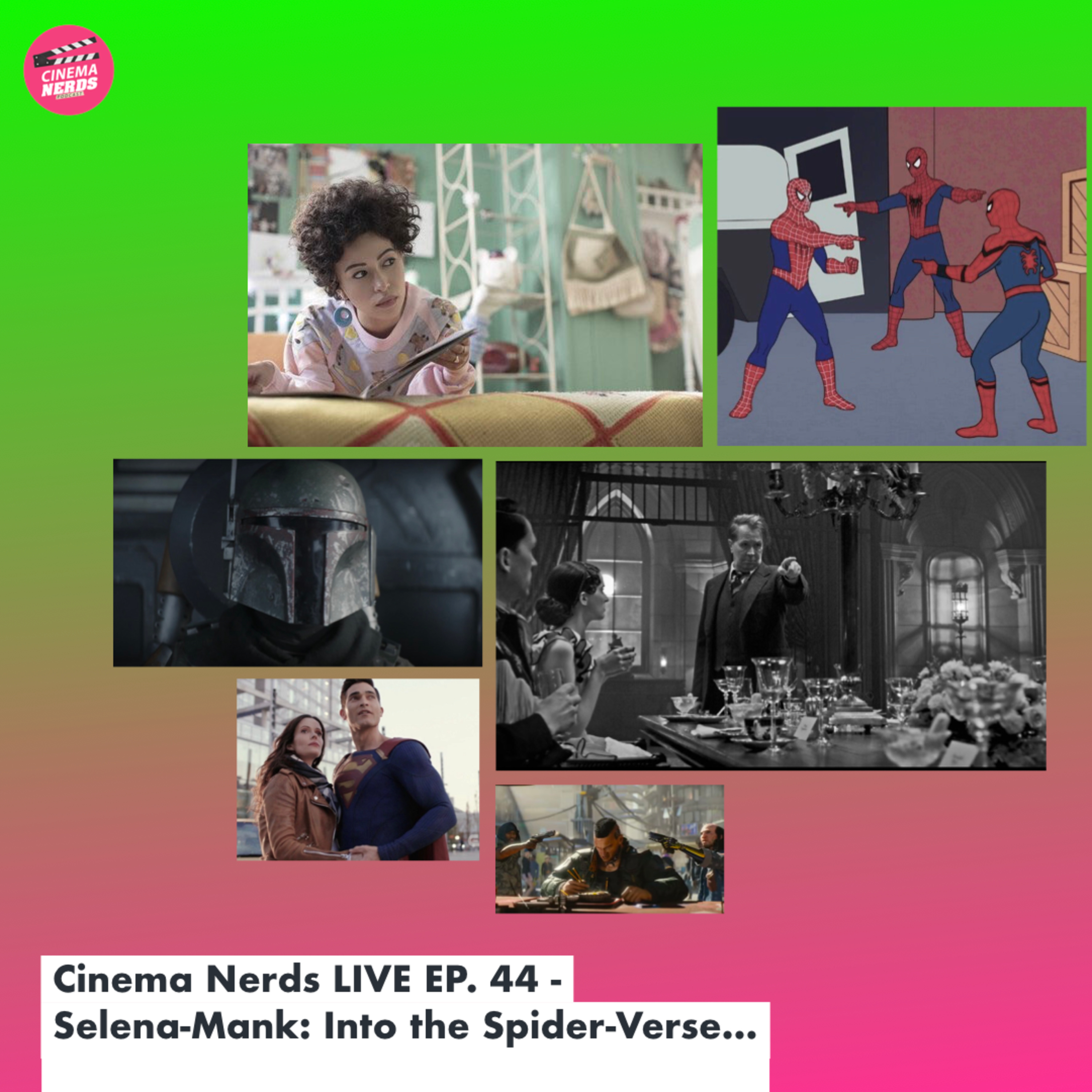 Cinema Nerds LIVE EP. 44 - Selena-Mank: Into the Spider-Verse... episode artwork