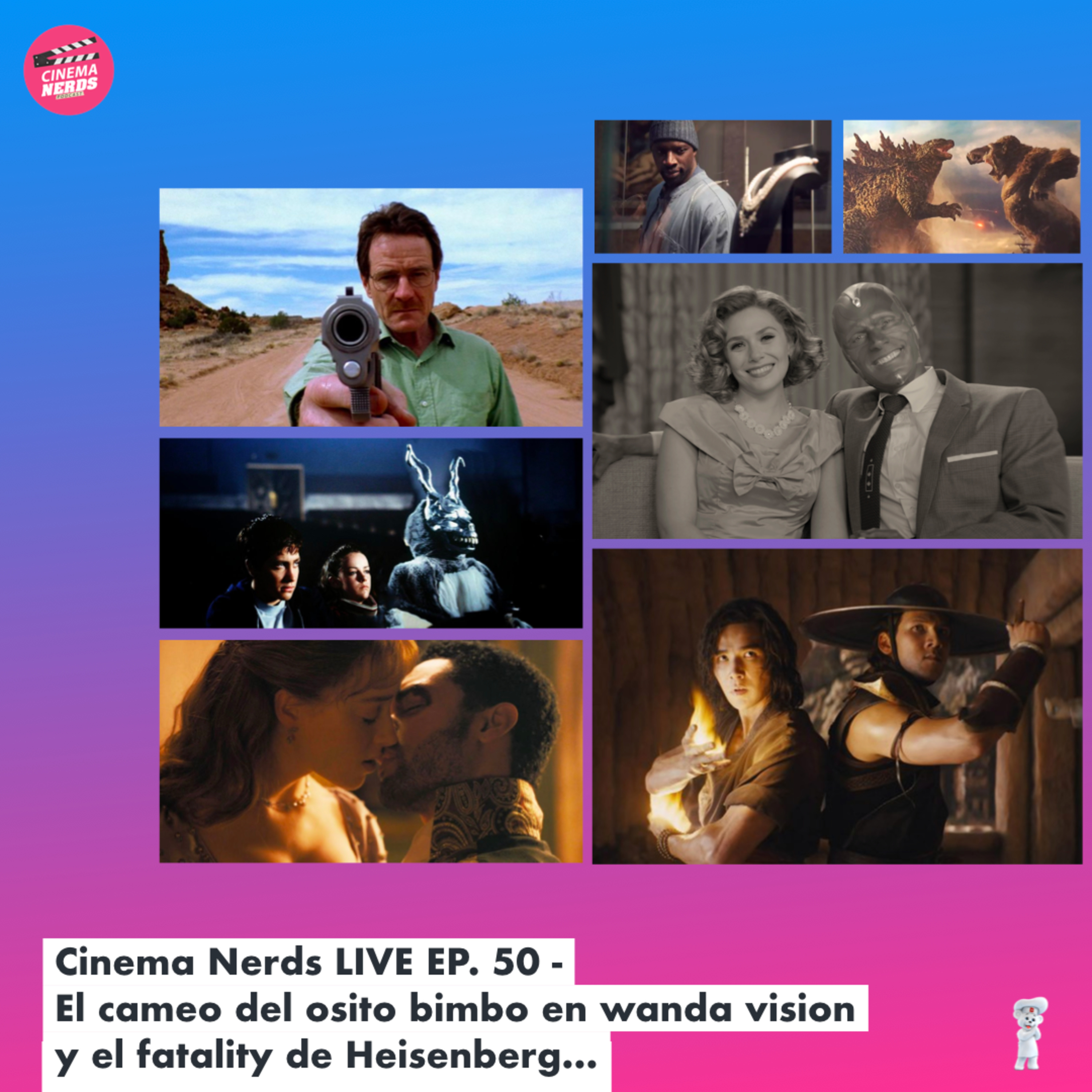 Cinema Nerds EP. 50 - El cameo del osito bimbo en wanda vision y el fatality de Heisenberg... episode artwork