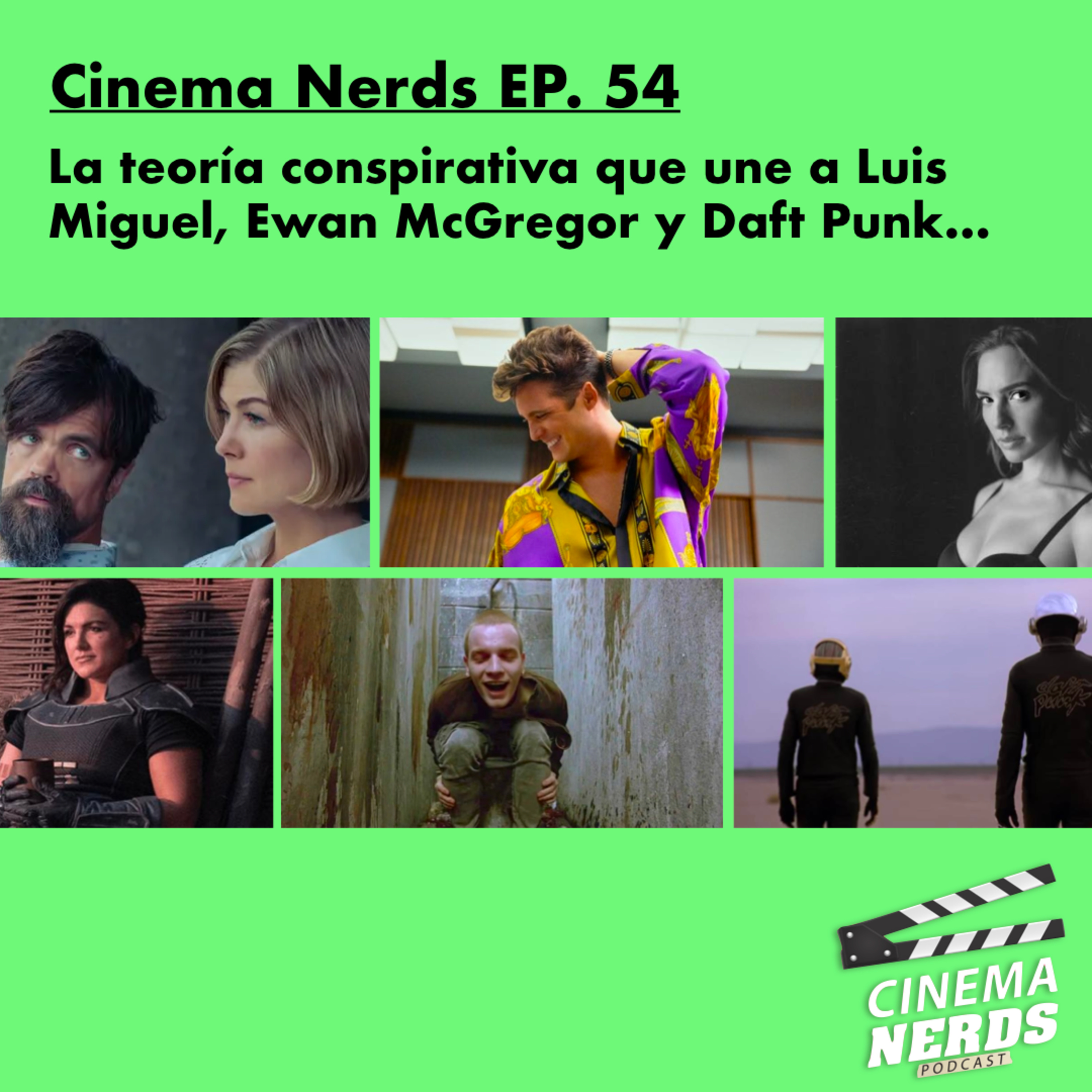 Cinema Nerds EP. 54 - La teoría conspirativa que une a Luis  Miguel, Ewan McGregor y Daft Punk… episode artwork