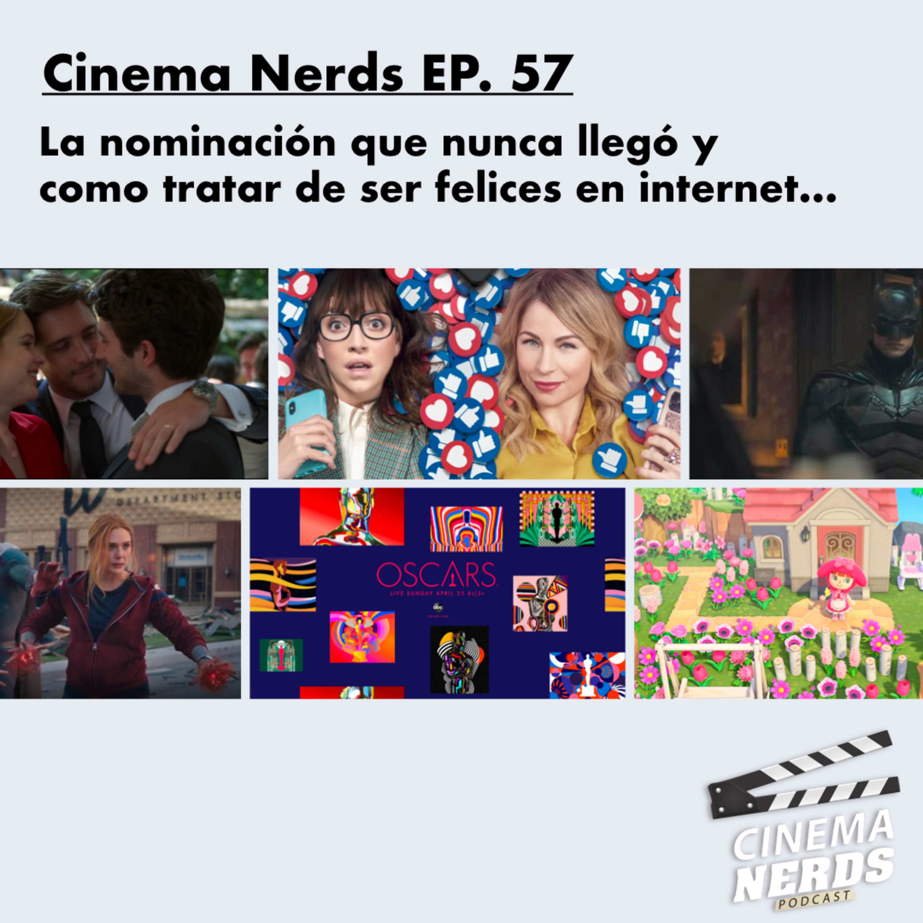 Cinema Nerds EP. 57 - La nominación que nunca llegó y  como tratar de ser felices en internet… episode artwork