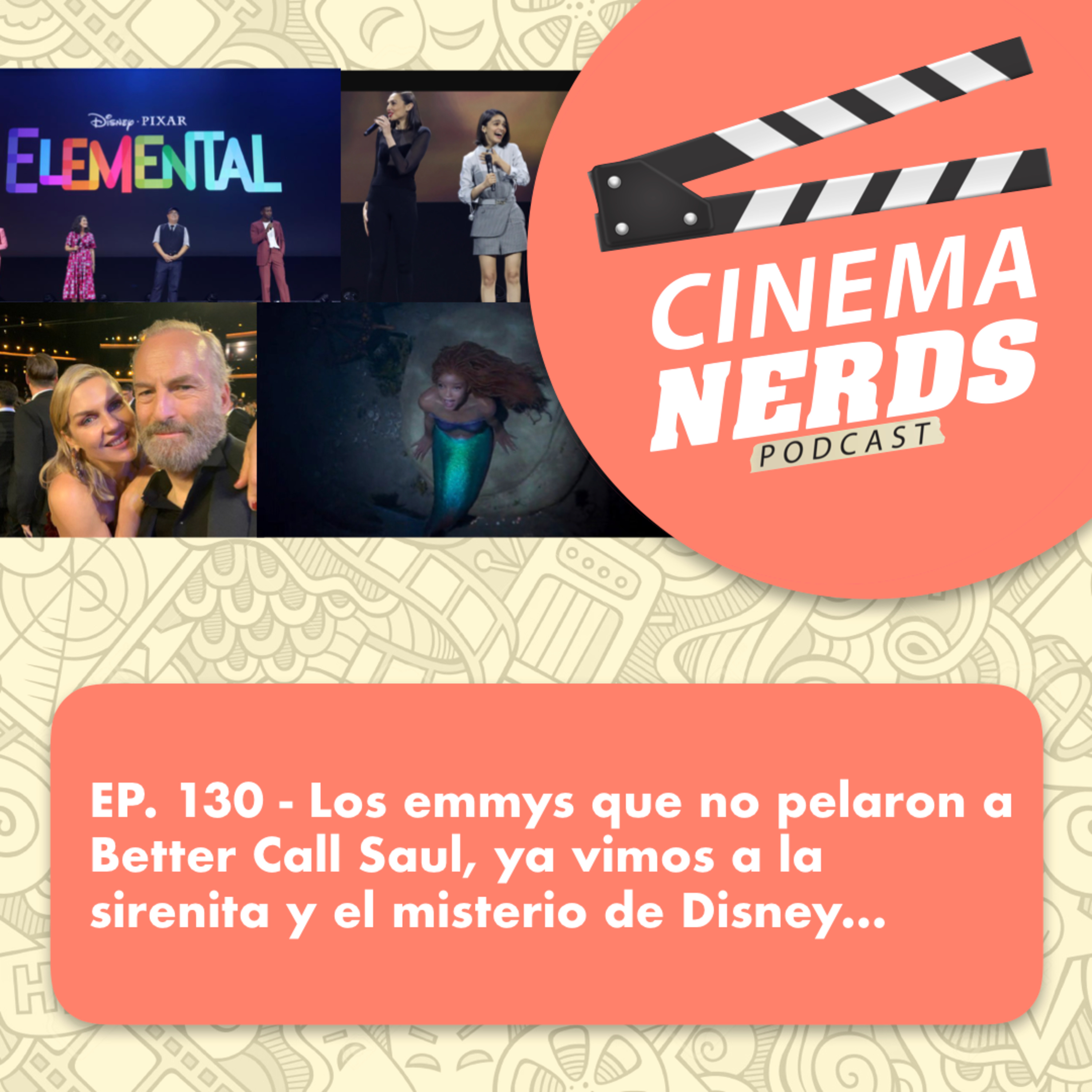 EP. 130 - Los emmys que no pelaron a Better Call Saul, ya vimos a la sirenita y el misterio de Disney… episode artwork