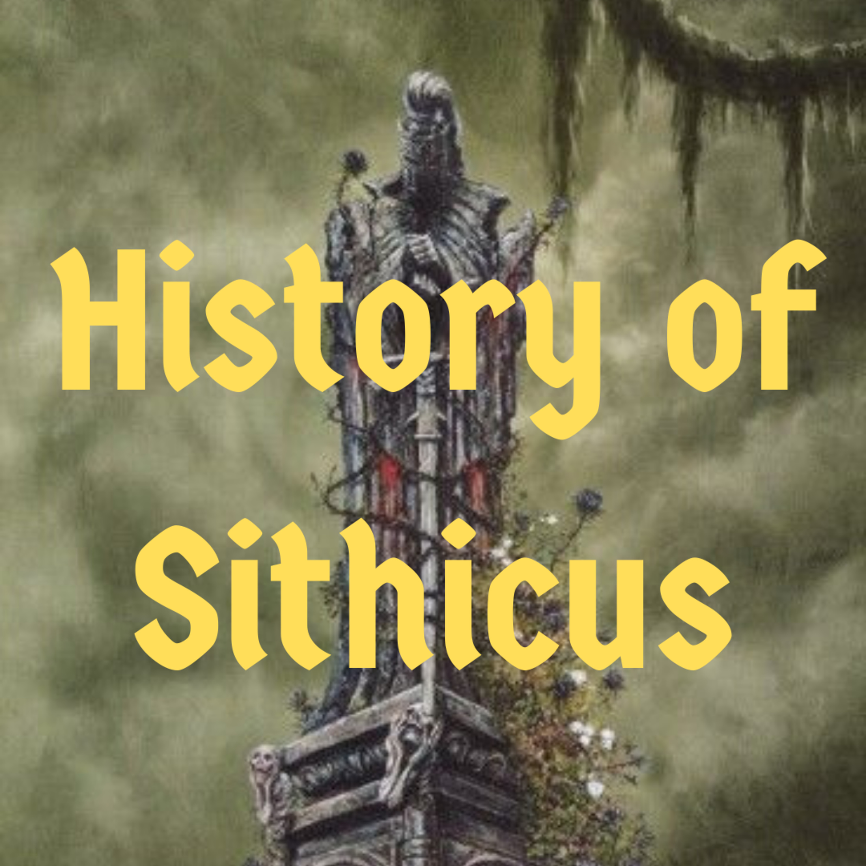 Episode XXIV - History of Sithicus