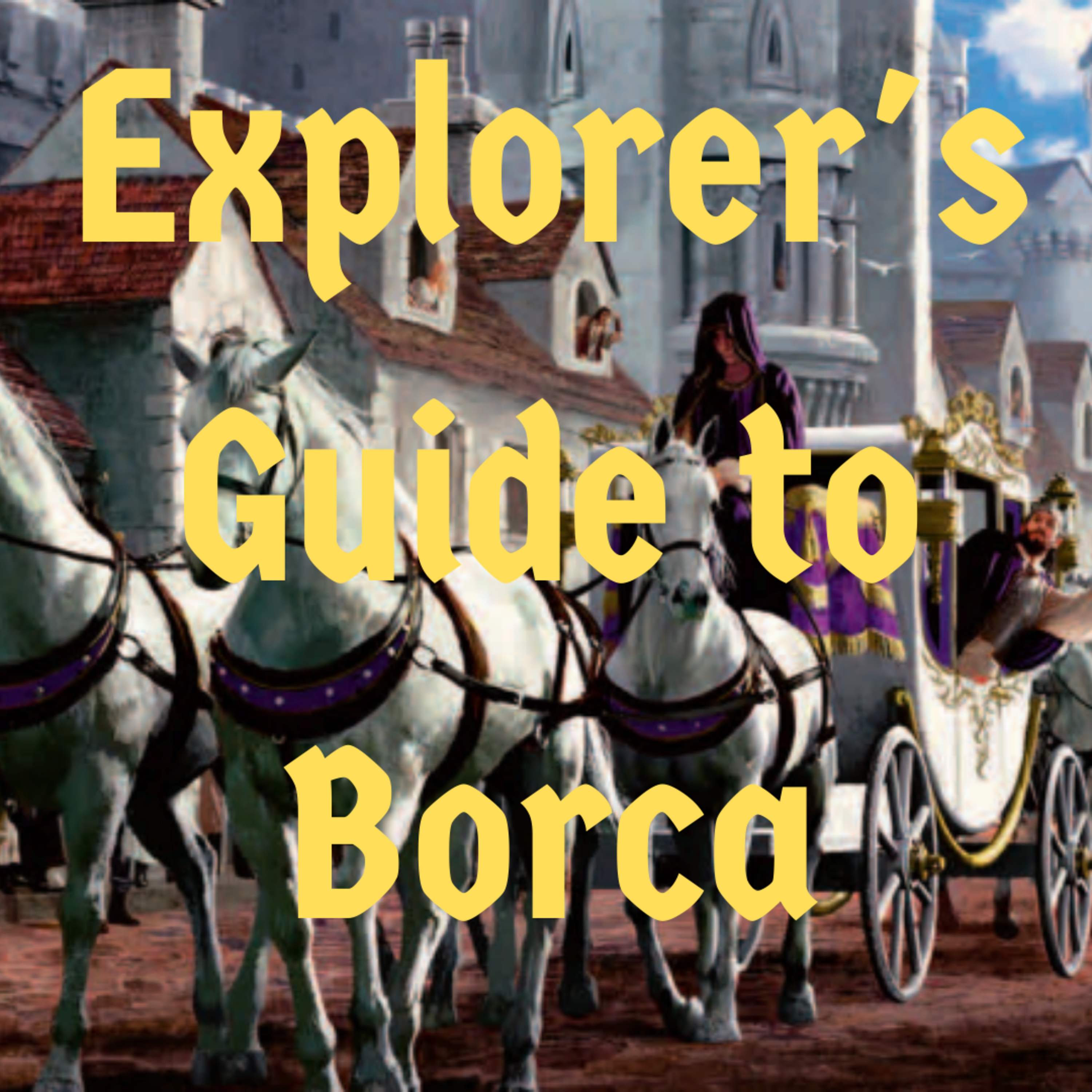 Episode 50 - Explorer's Guide to Borca