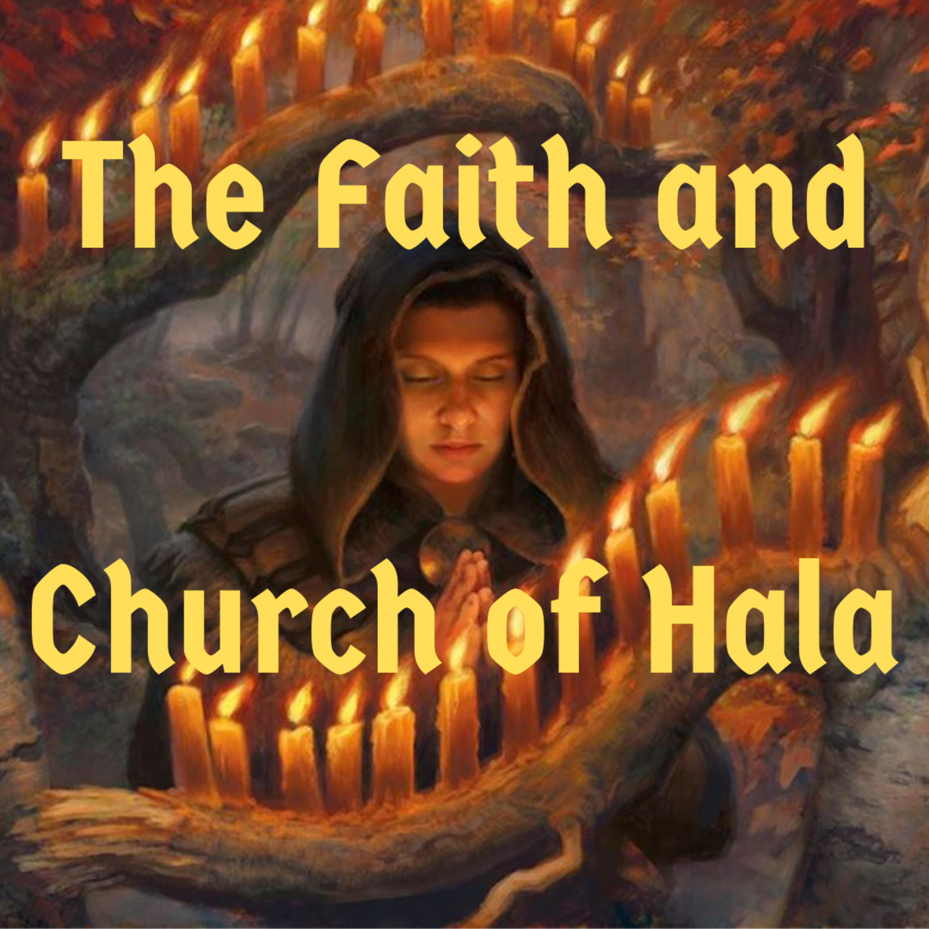 Episode 79 - The Faith and Church of Hala