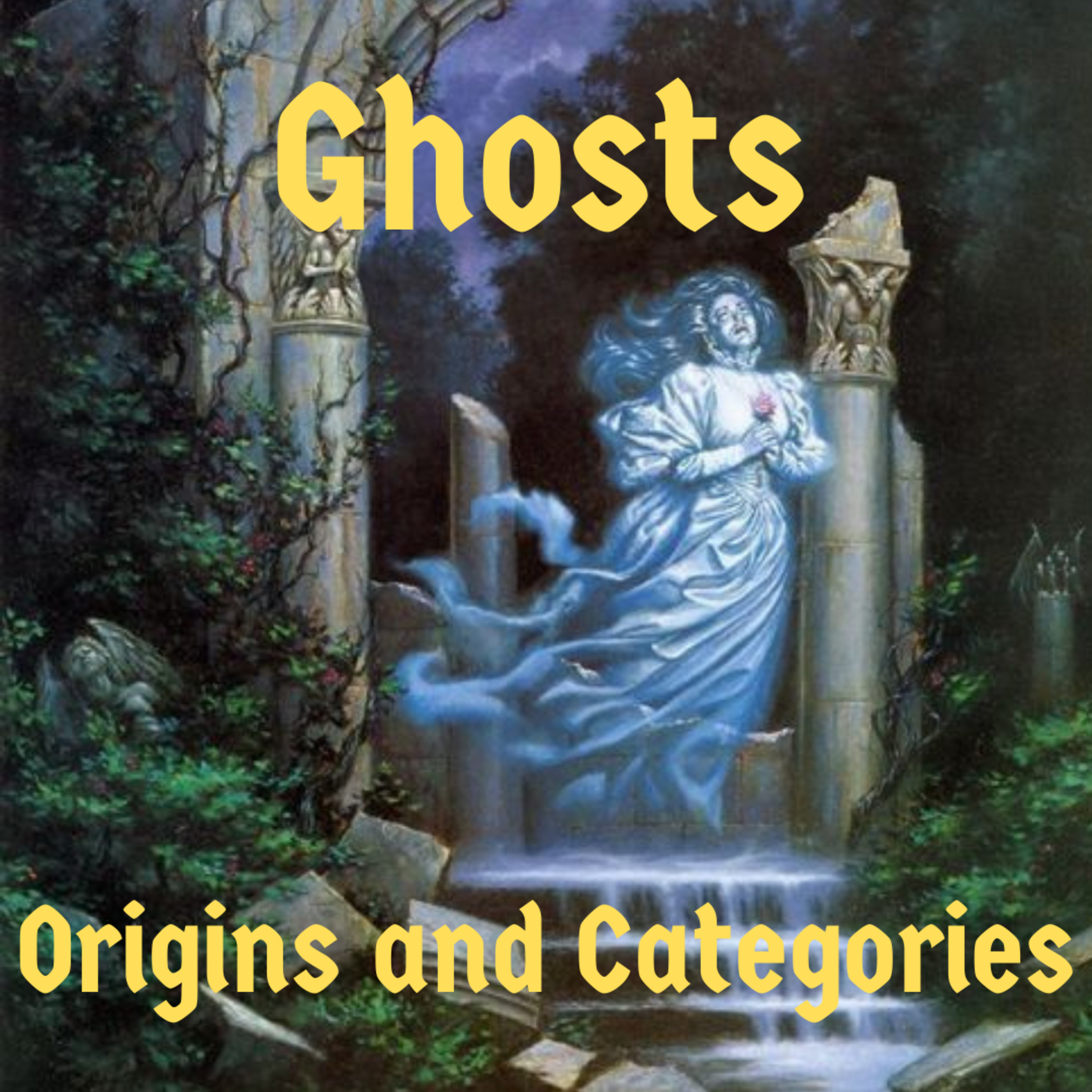 Episode 82 - Ghosts: Origins and Categories