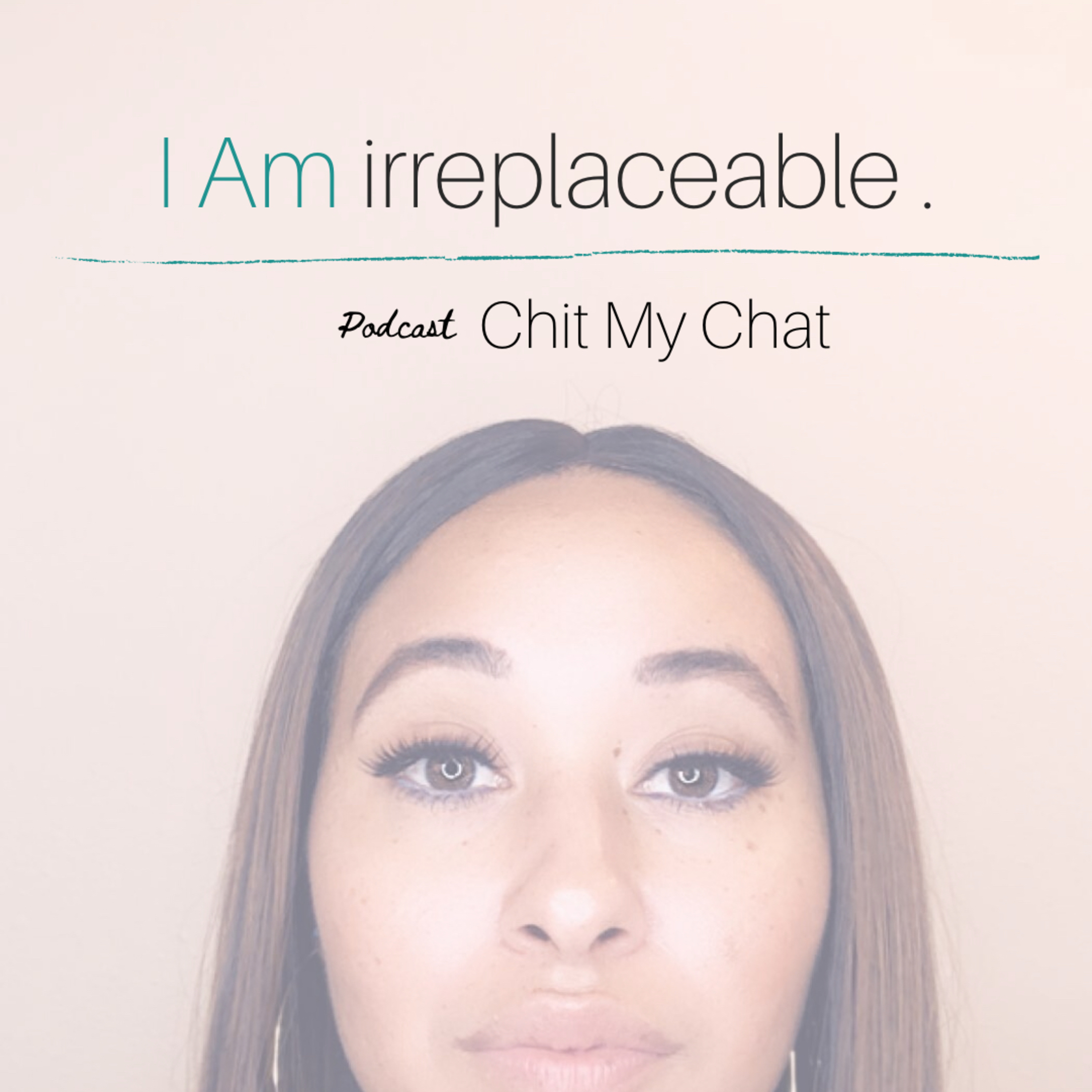 I Am Irreplaceable  episode artwork