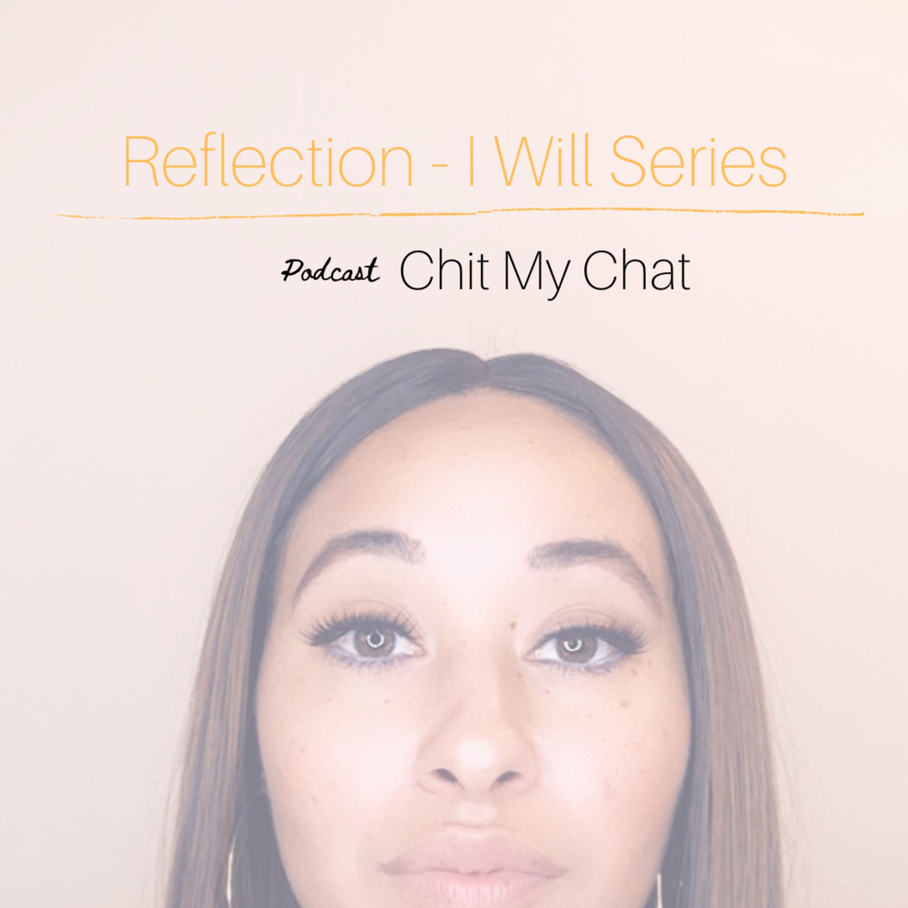 Reflection - I Will Series episode artwork
