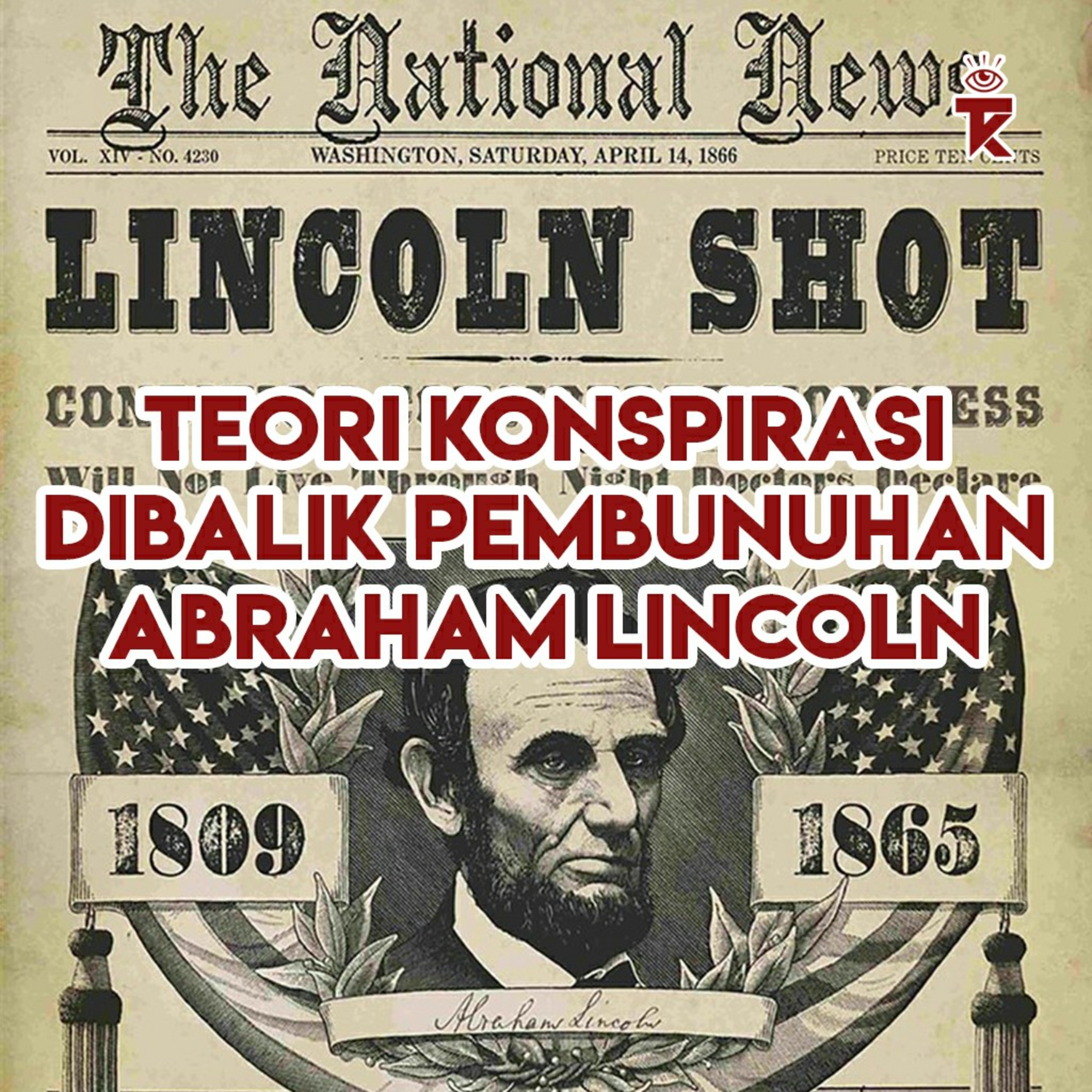 02. KONSPIRASI KEMATIAN ABRAHAM LINCOLN, SUDAH TERENCANA ??
