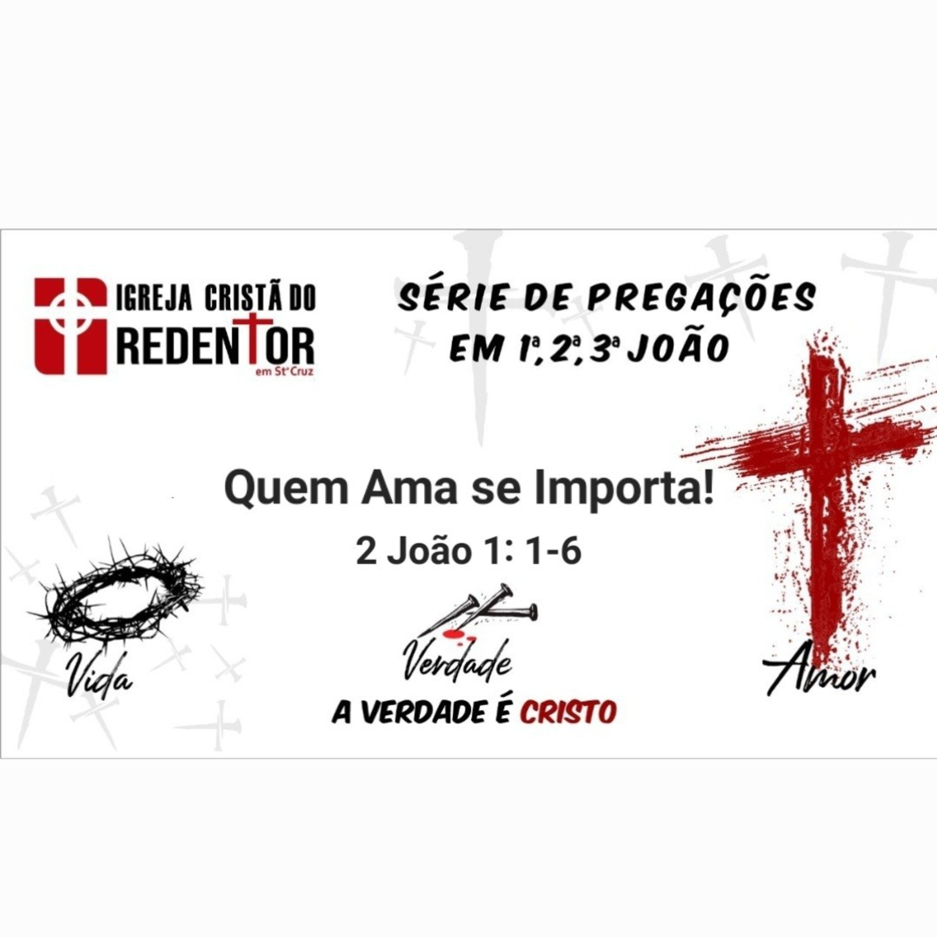 Quem Ama se Importa! 2 João 1:1-6 episode artwork