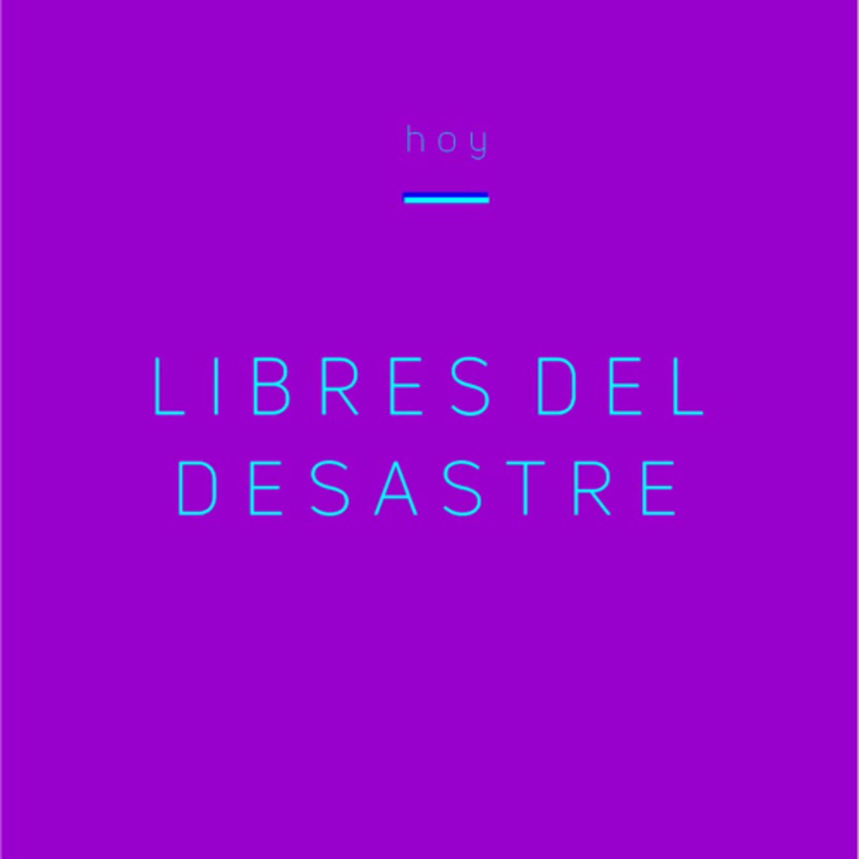 Libres del desastre  episode artwork