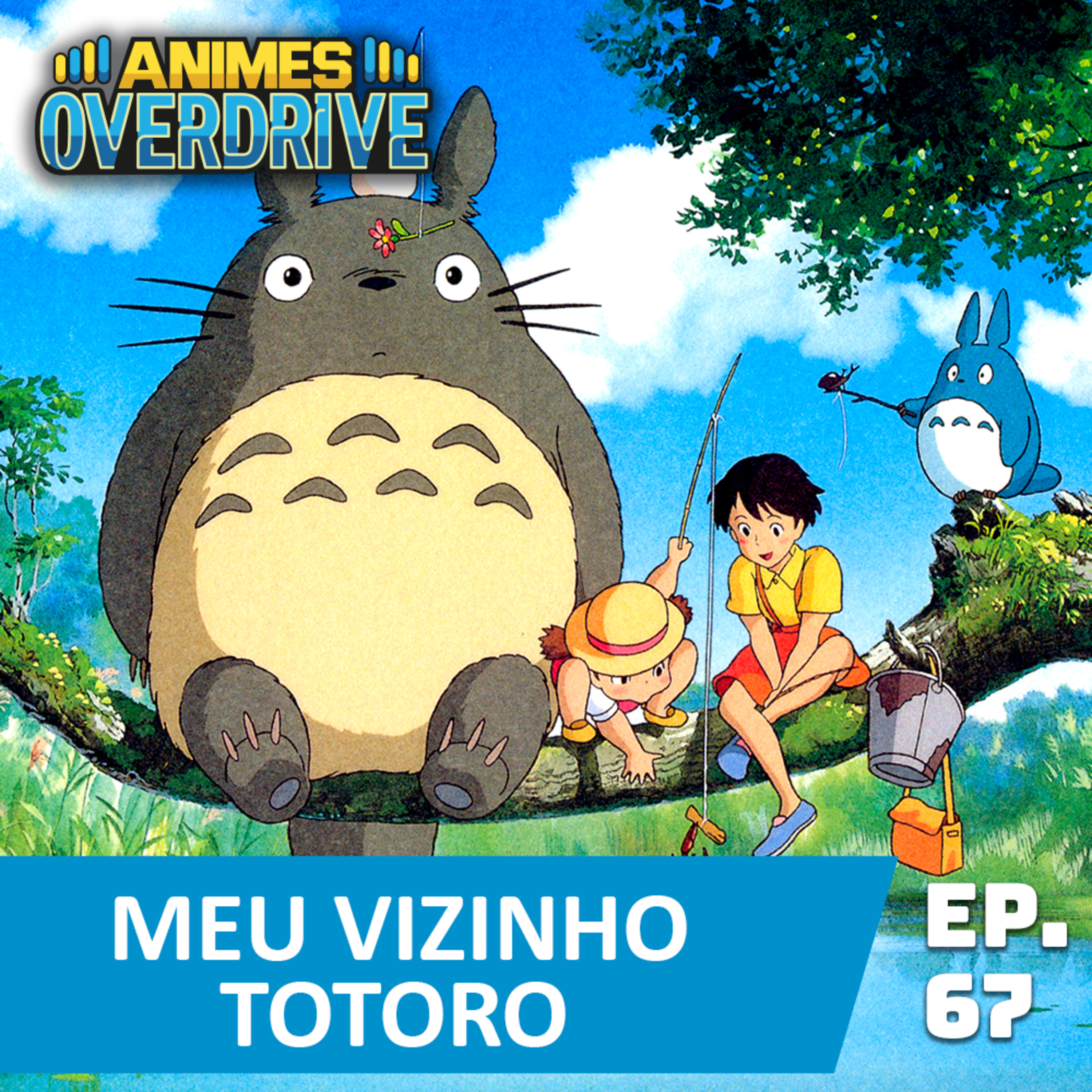 #67 Meu Vizinho Totoro episode artwork