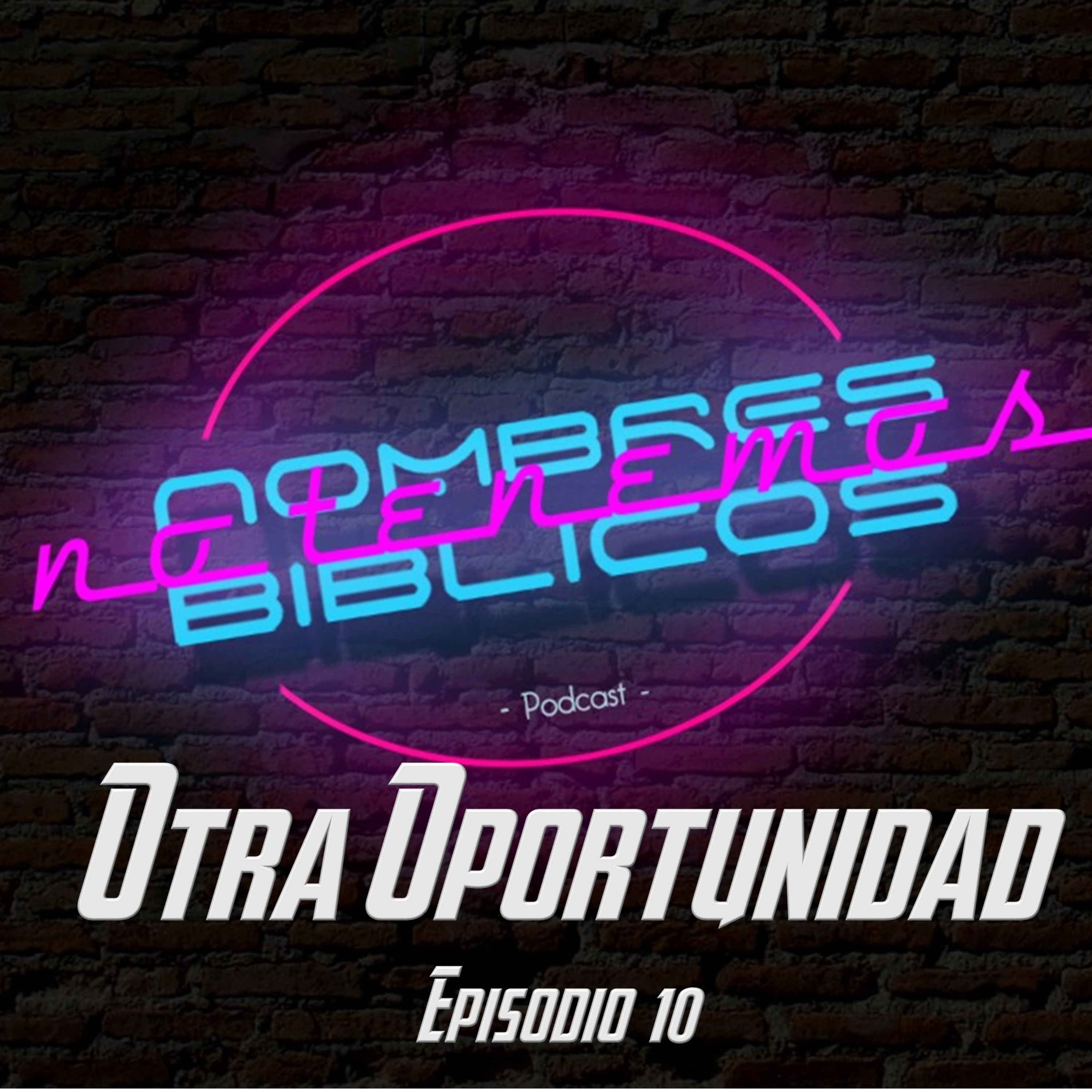 Otra Oportunidad - Episodio 10 episode artwork