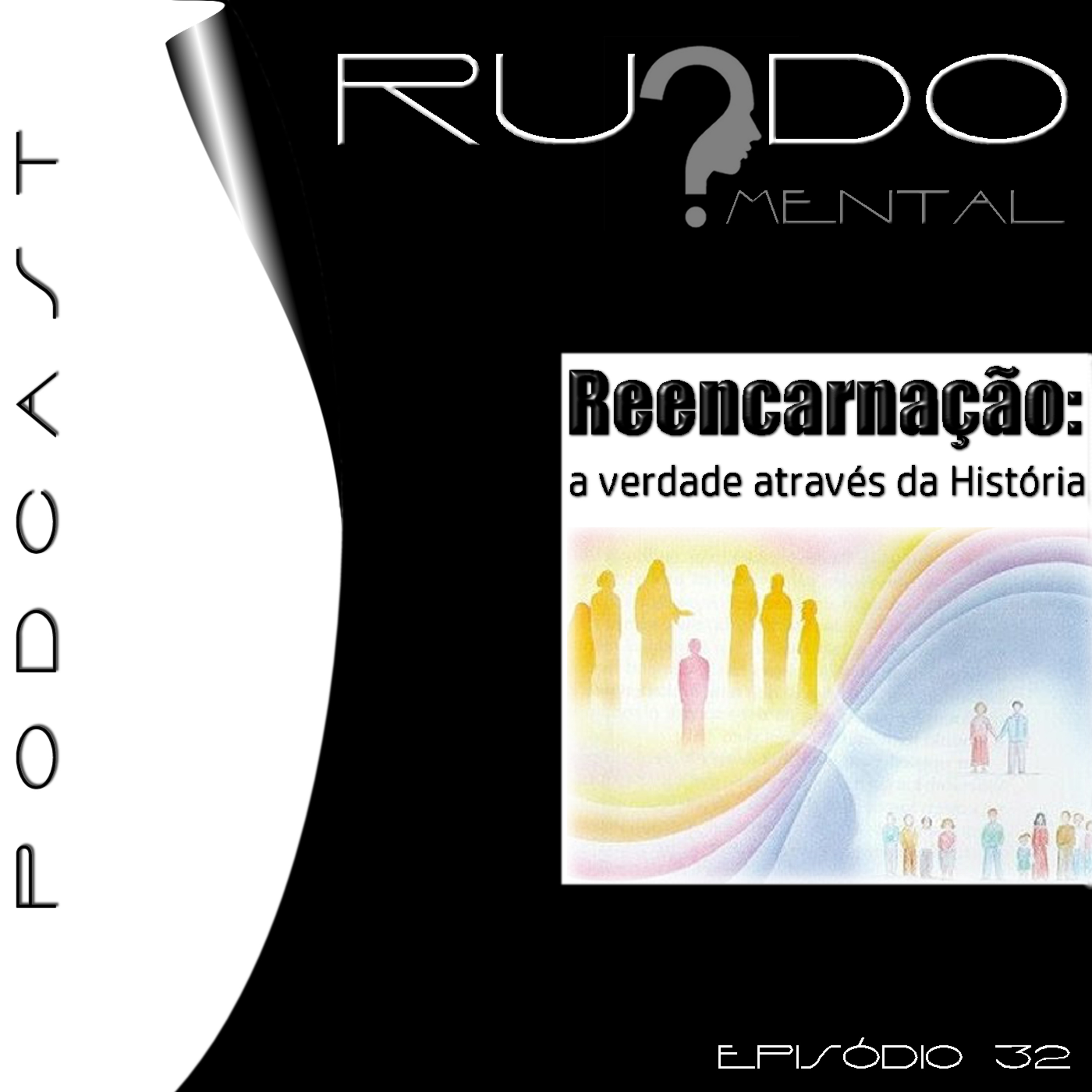 #32 - Reencarnação: A verdade através da História episode artwork