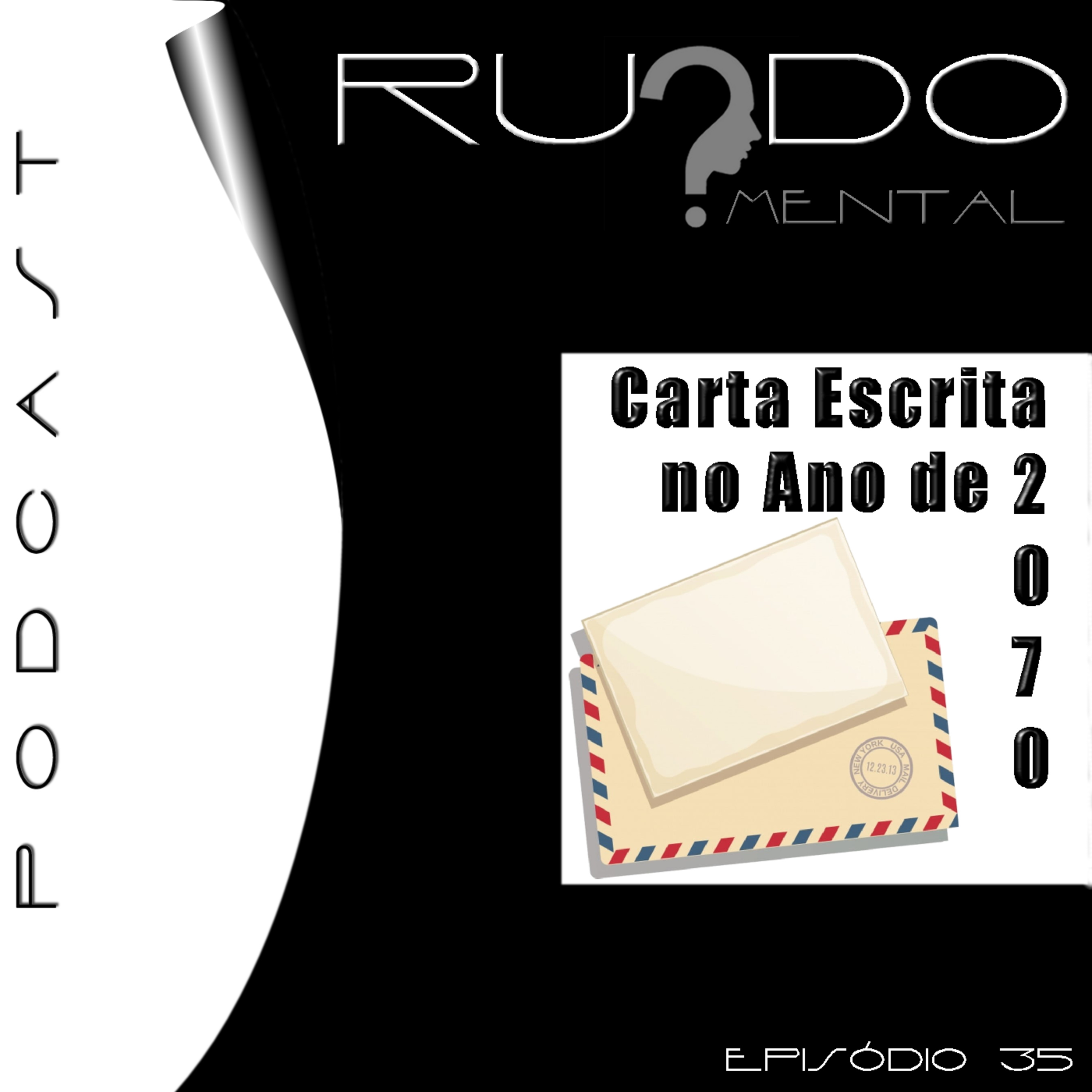 #35 - Carta Escrita no Ano 2070 episode artwork