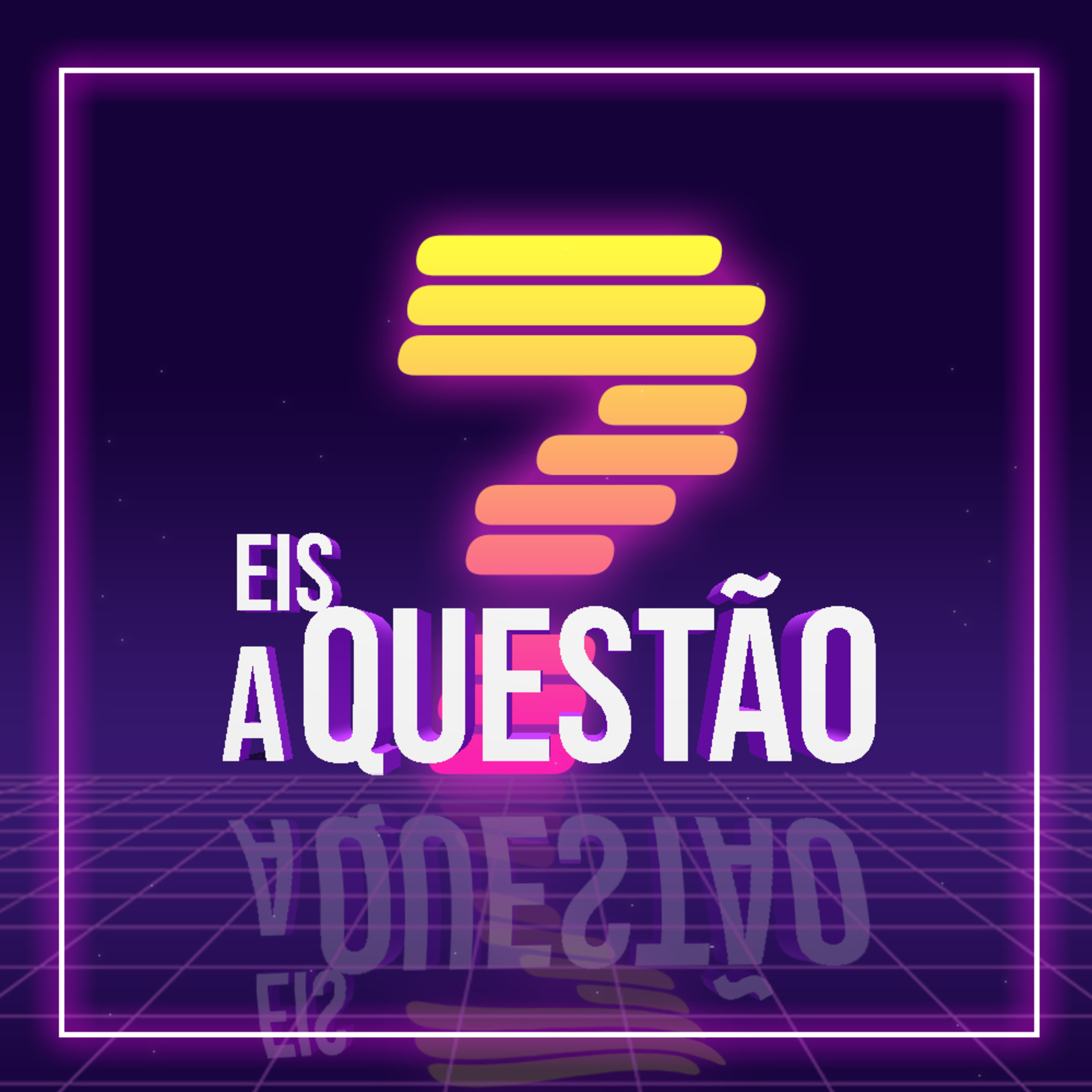 Eis a Questão...