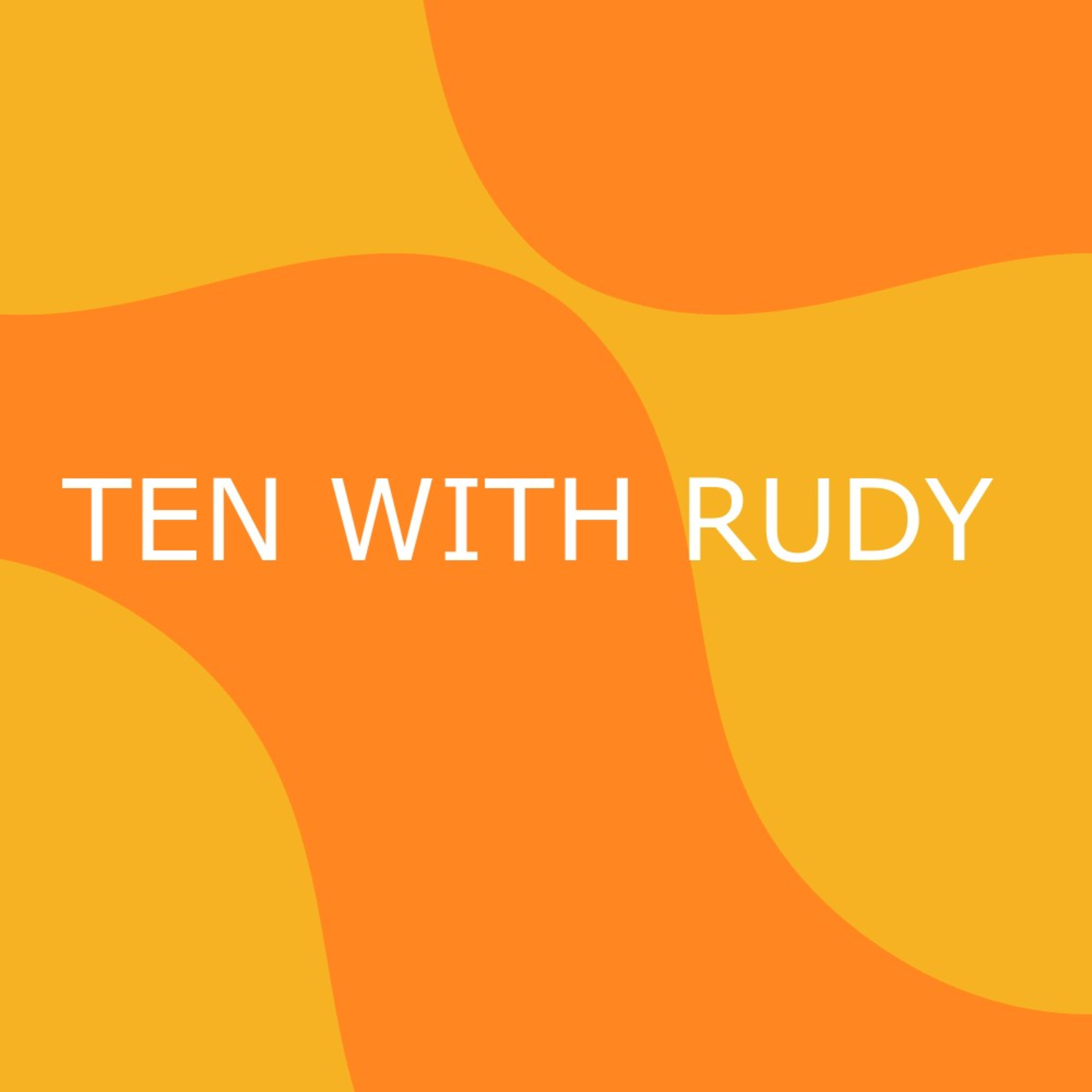 Ten with Rudy