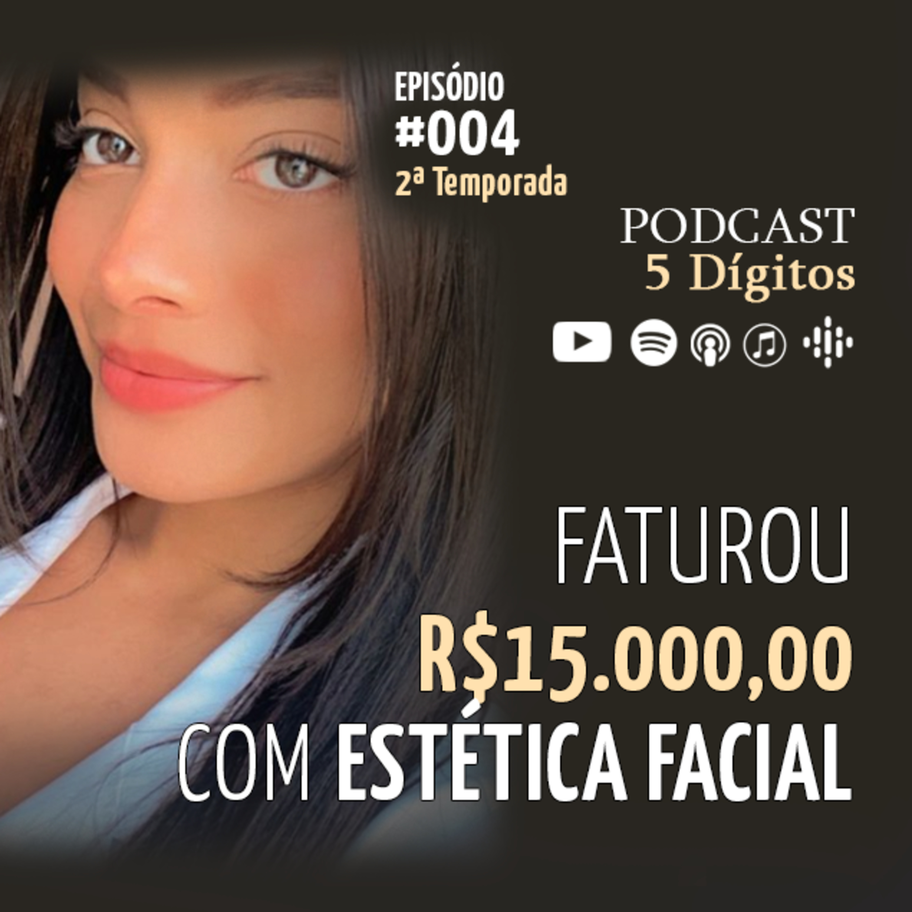 004 | R$15.000,00 de Faturamento como Esteticista - Jessica Isidorio - 5por22 Nível 1 episode artwork
