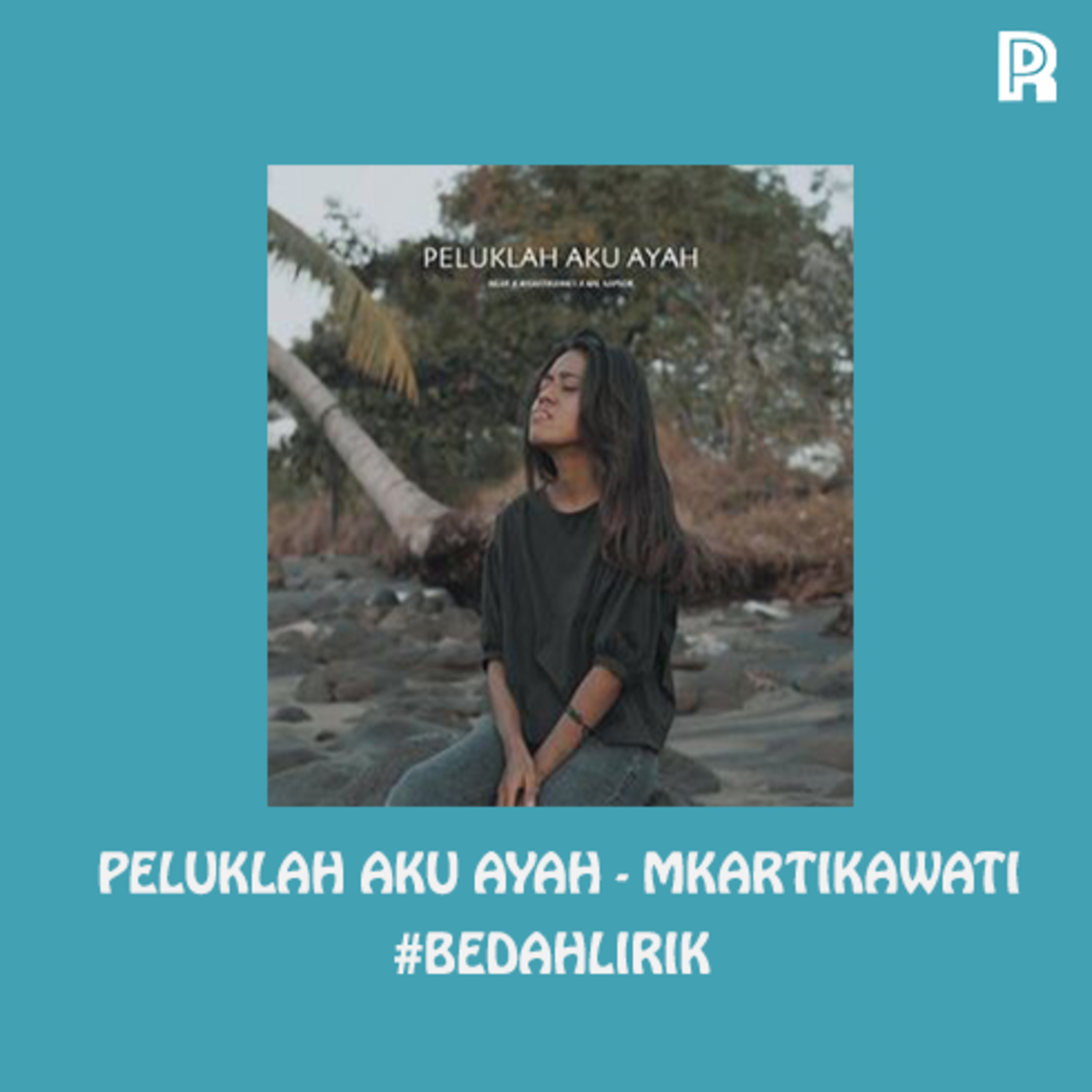 28. Peluklah Aku Ayah - Near, MKartikawati, Ape Napsor #BedahLirik episode artwork