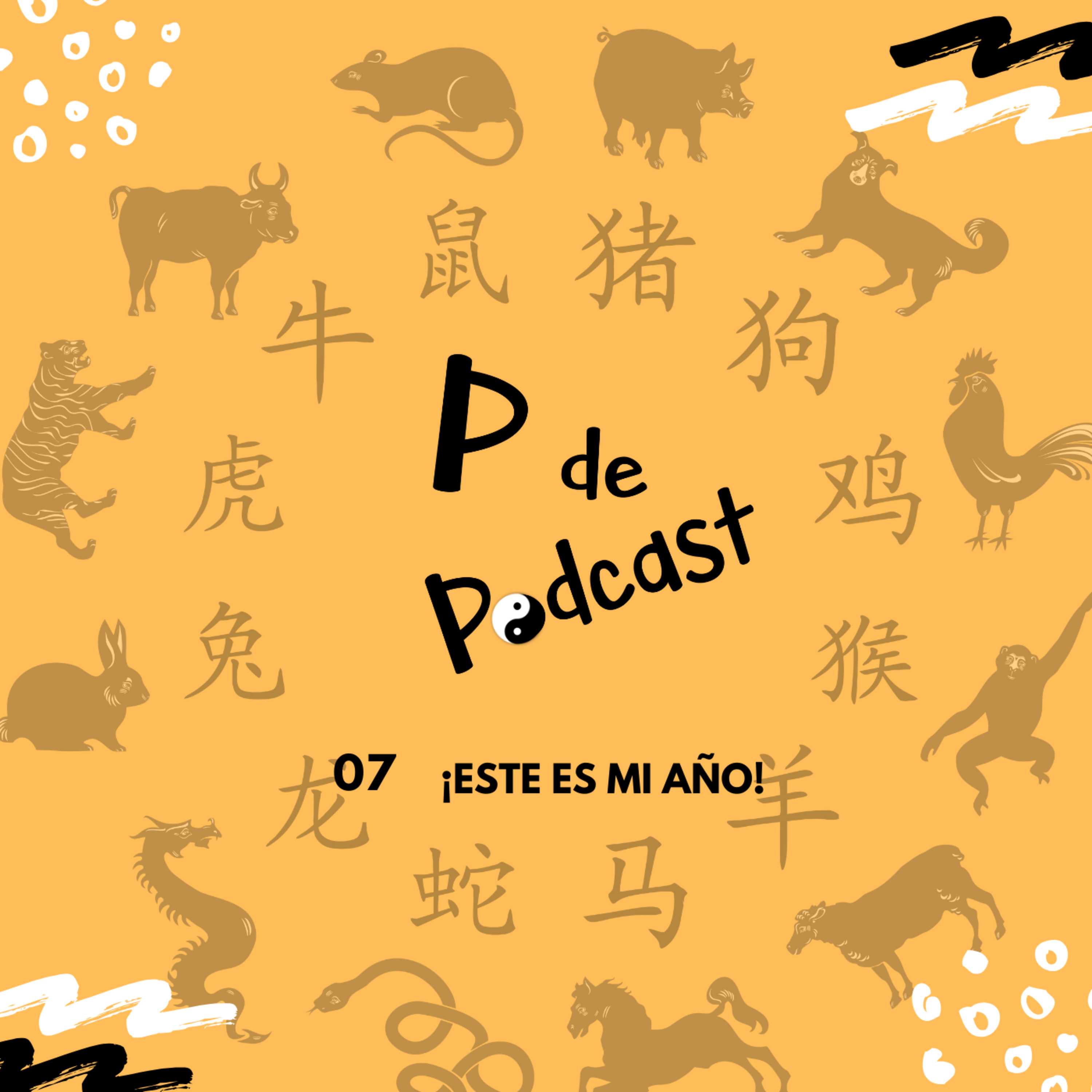 Ep 07: ¡Este es mi año!