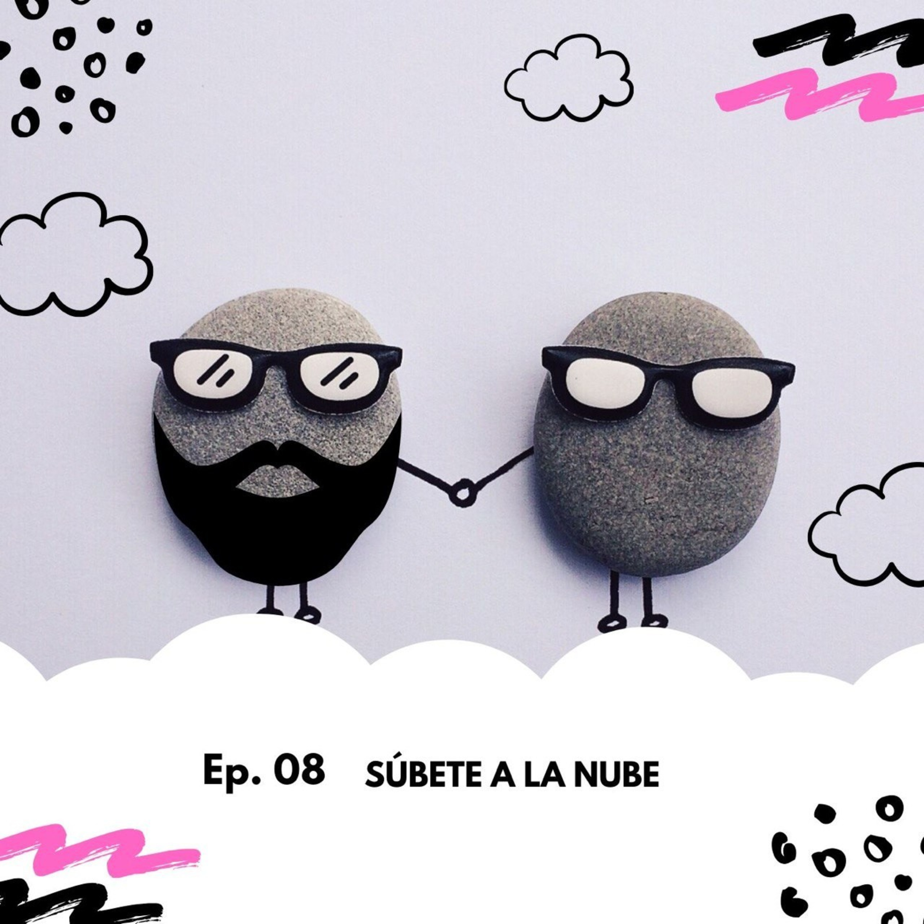 Ep. 08: Súbete a la nube